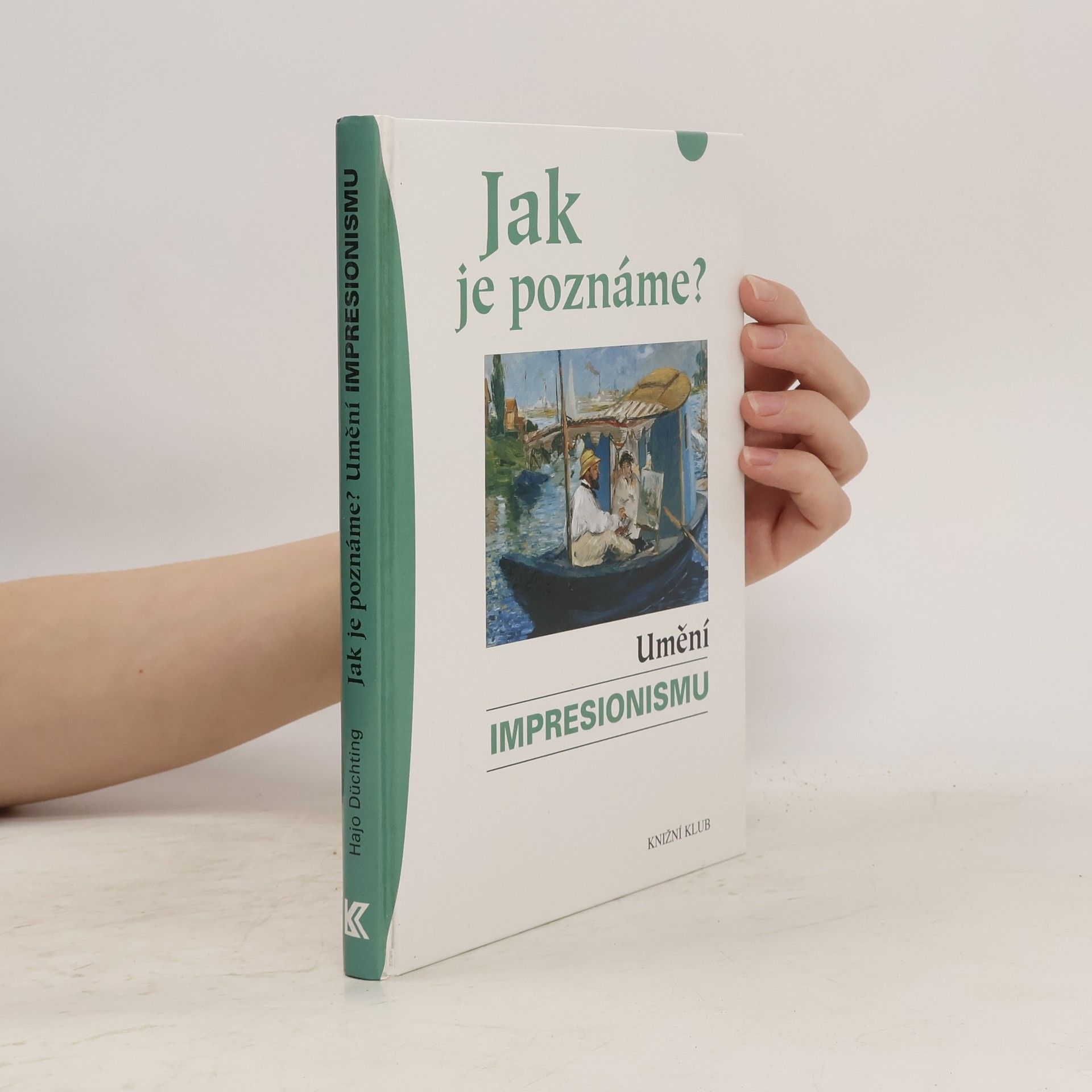 Hajo Düchting Jak je poznáme? Umění impresionismu