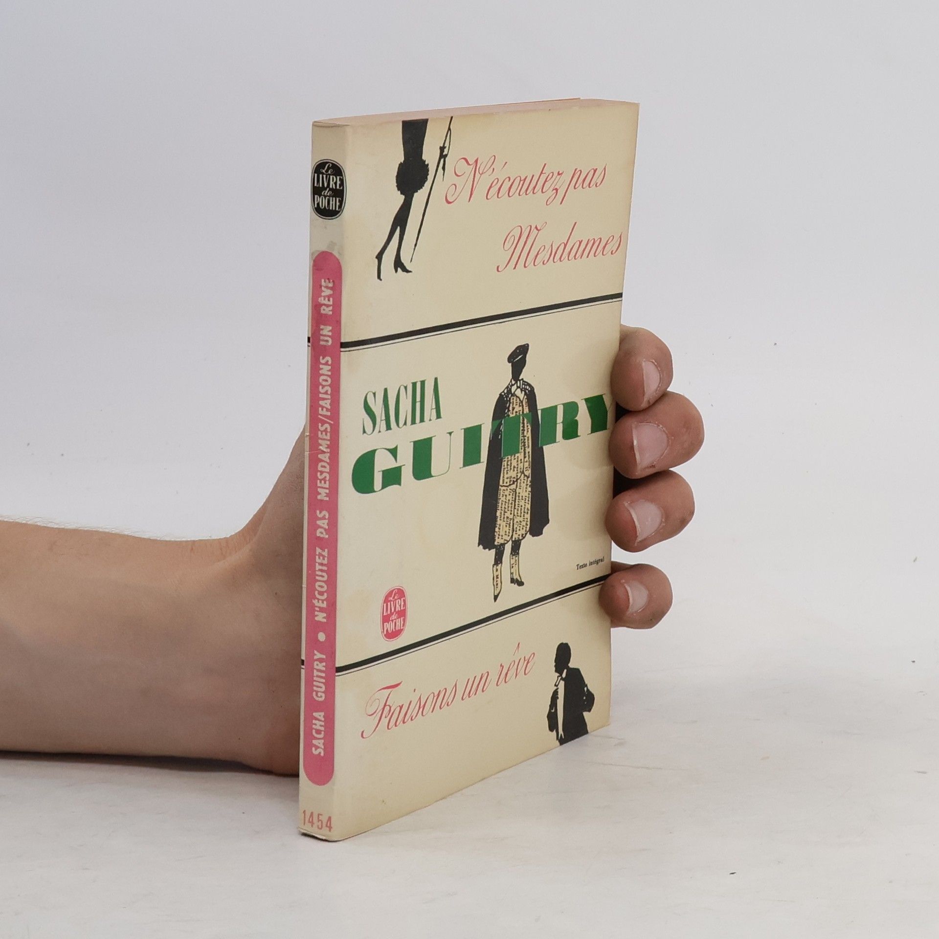 Sacha Guitry N'écoutez pas Mesdames. Faisons un rêve