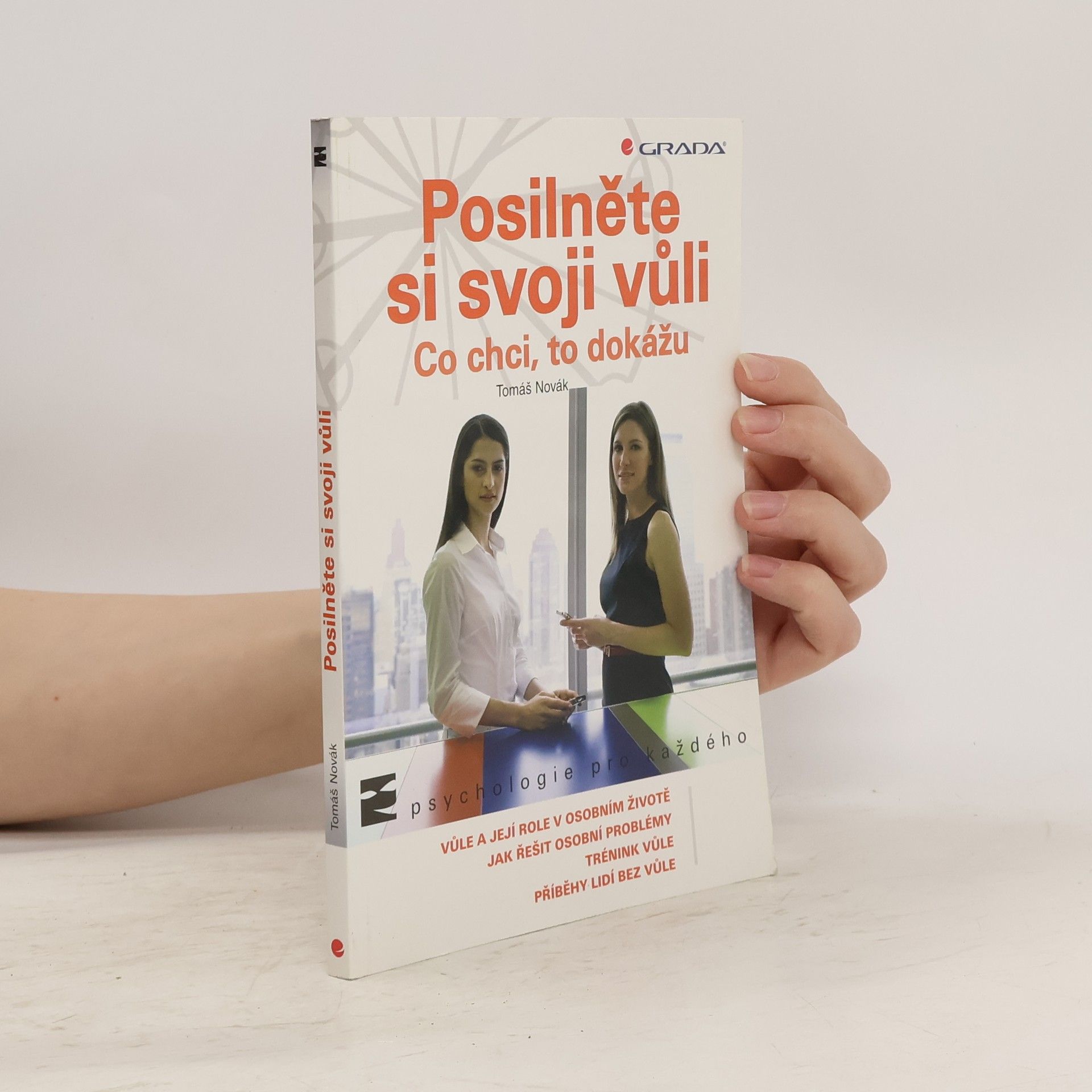 Posilněte si svoji vůli : co chci, to dokážu