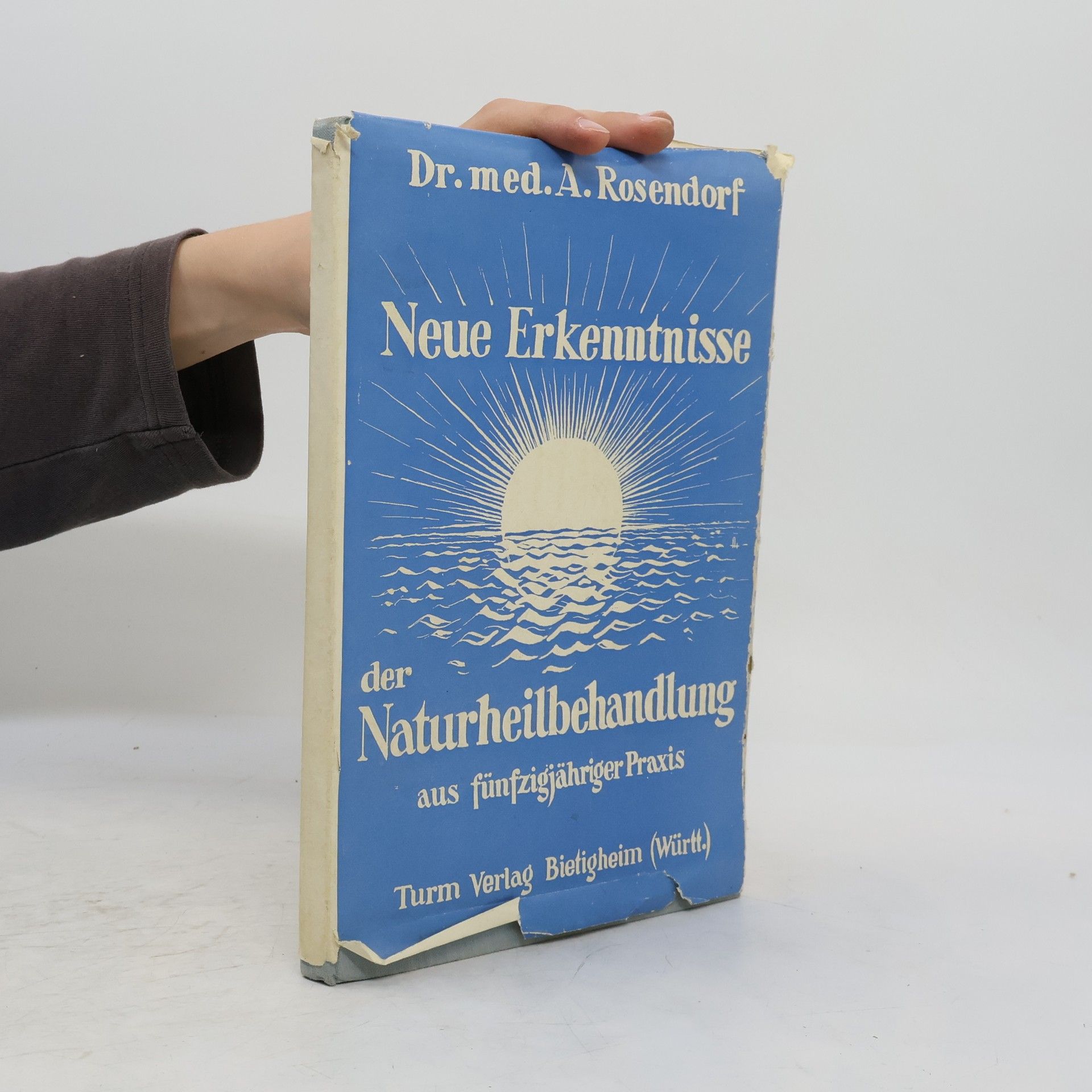 A. Rosendorf Neue Erkentnisse der Naturheilbehandlung