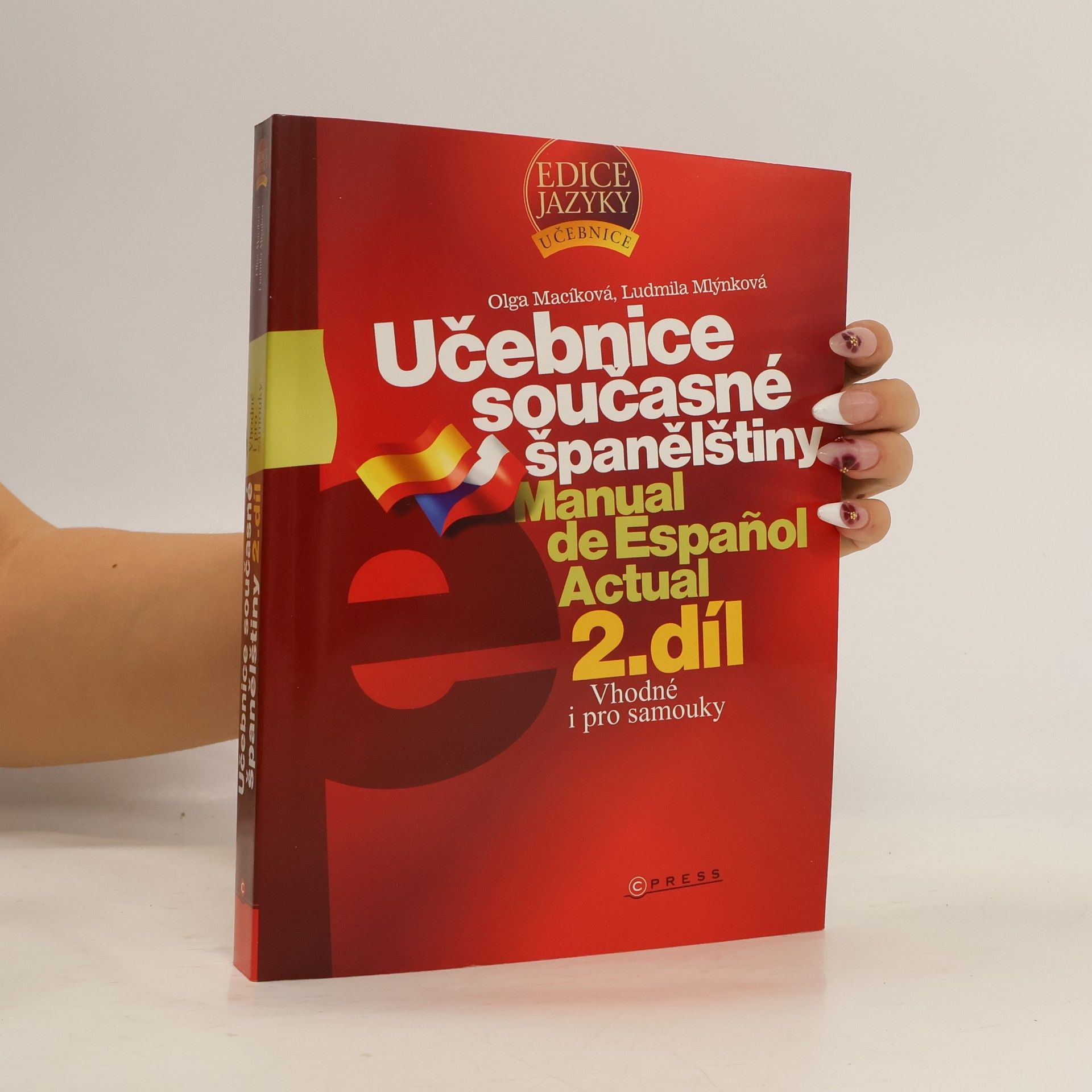 Olga Macíková Učebnice současné španělštiny. Manual de Español Actual 2. díl