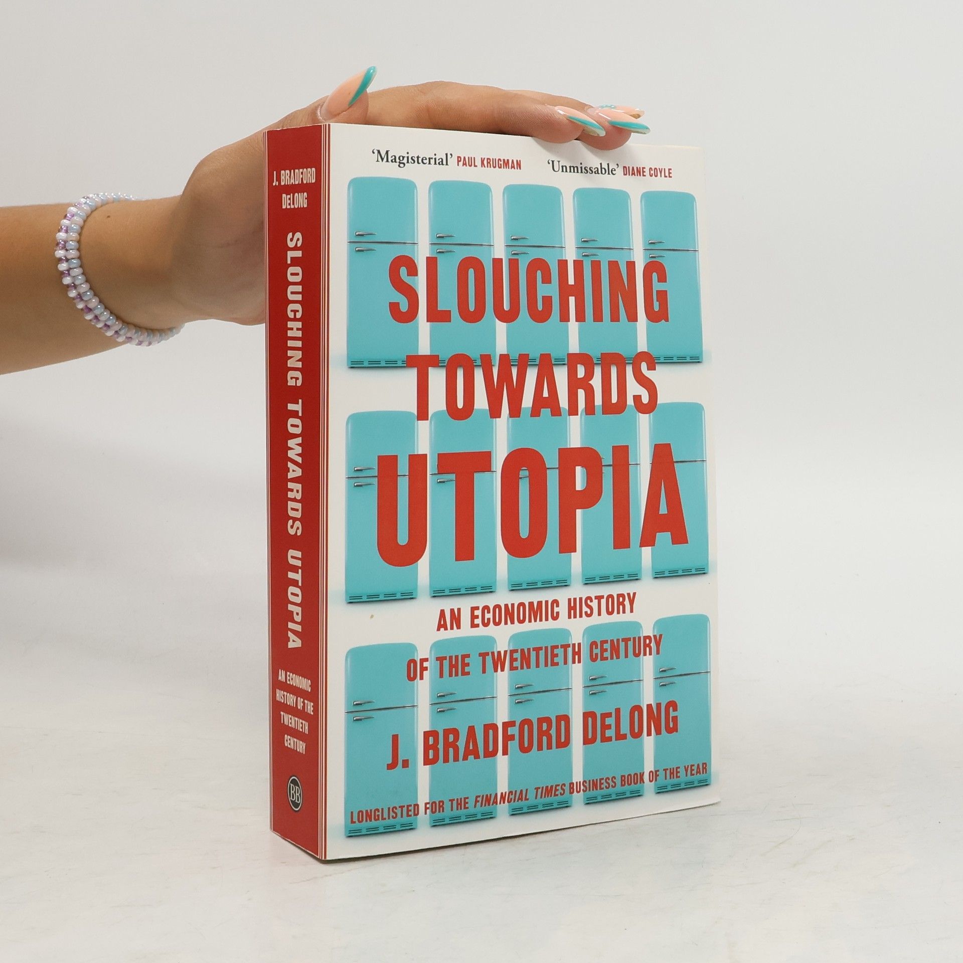 DeLong J. Bradford Slouching Towards Utopia: An Economic History of the Twentieth Century
