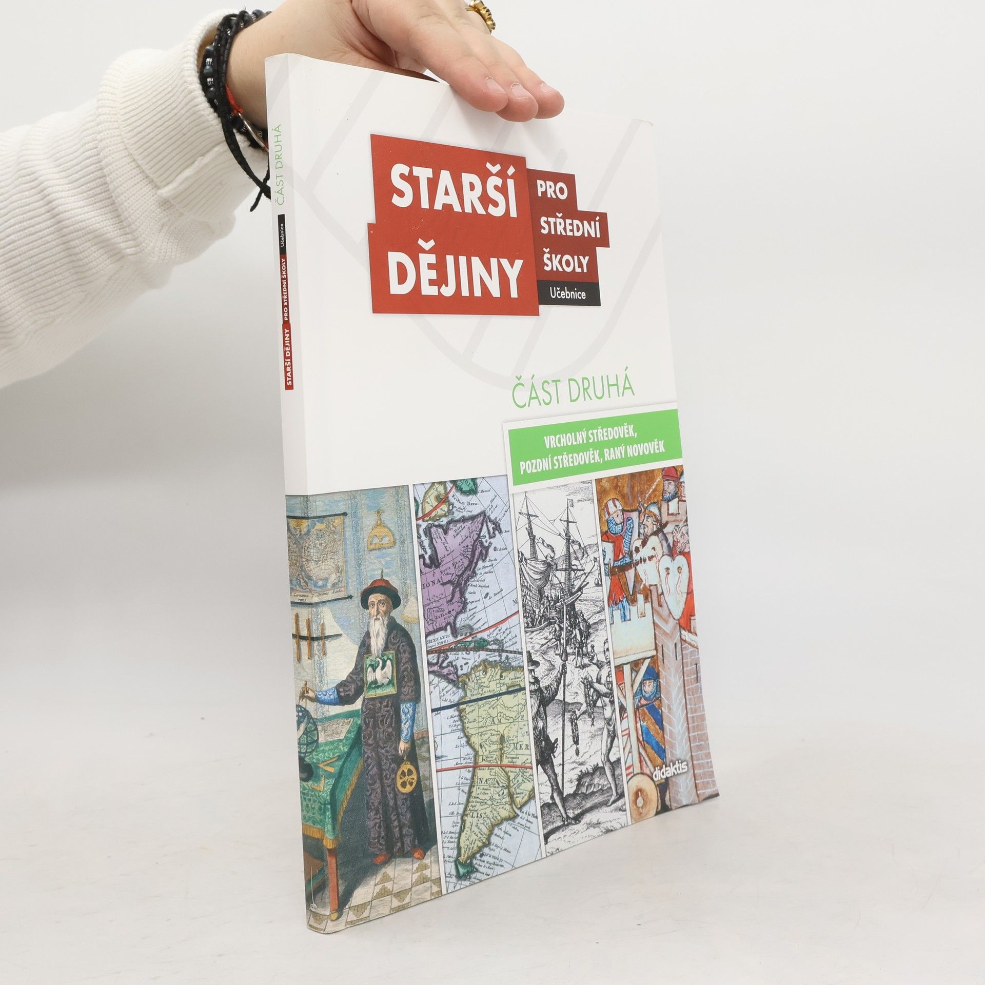 Collectif d'auteurs Starší dějiny pro střední školy - část druhá (vrcholný středověk až raný novověk)