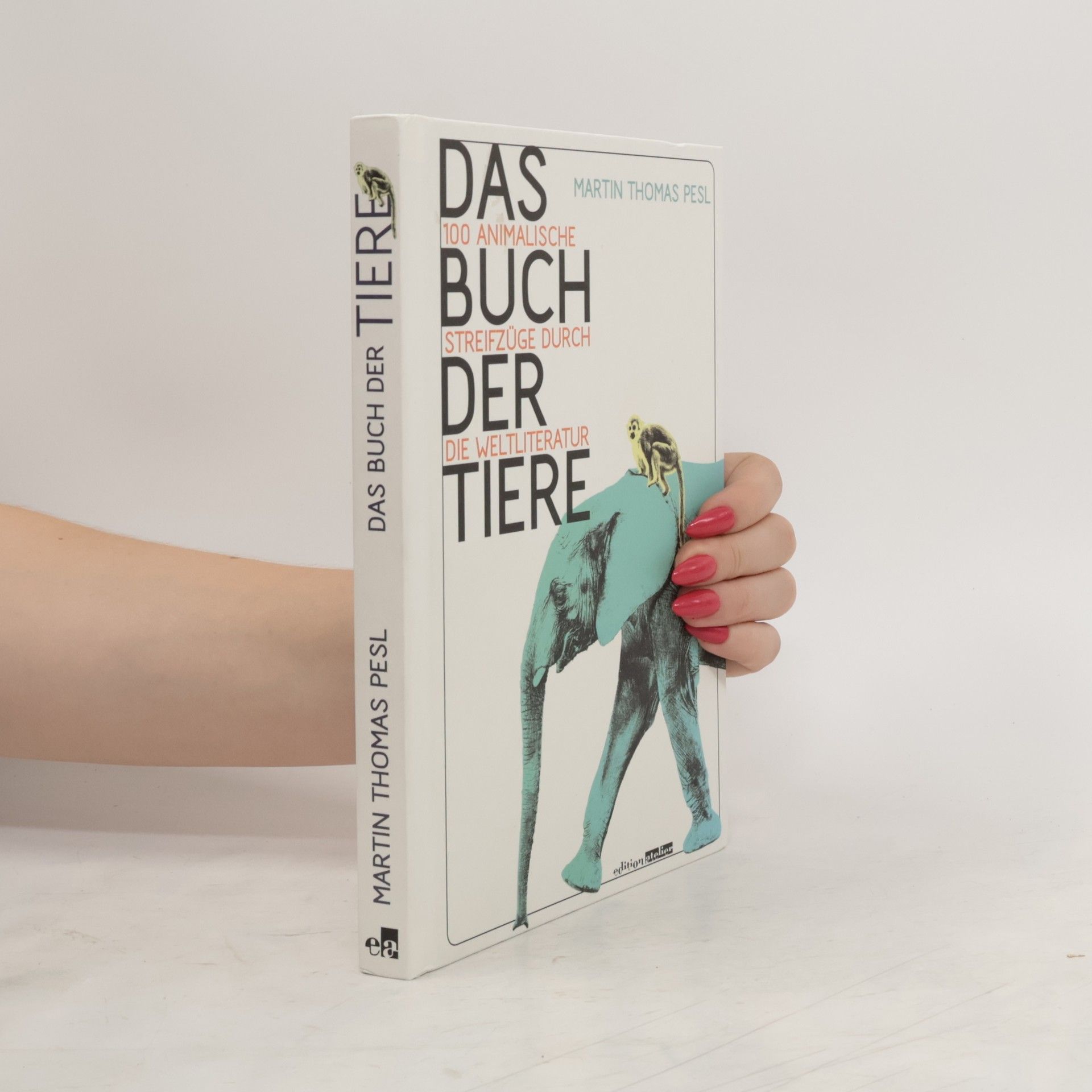 Martin Thomas Pesl Das Buch der Tiere