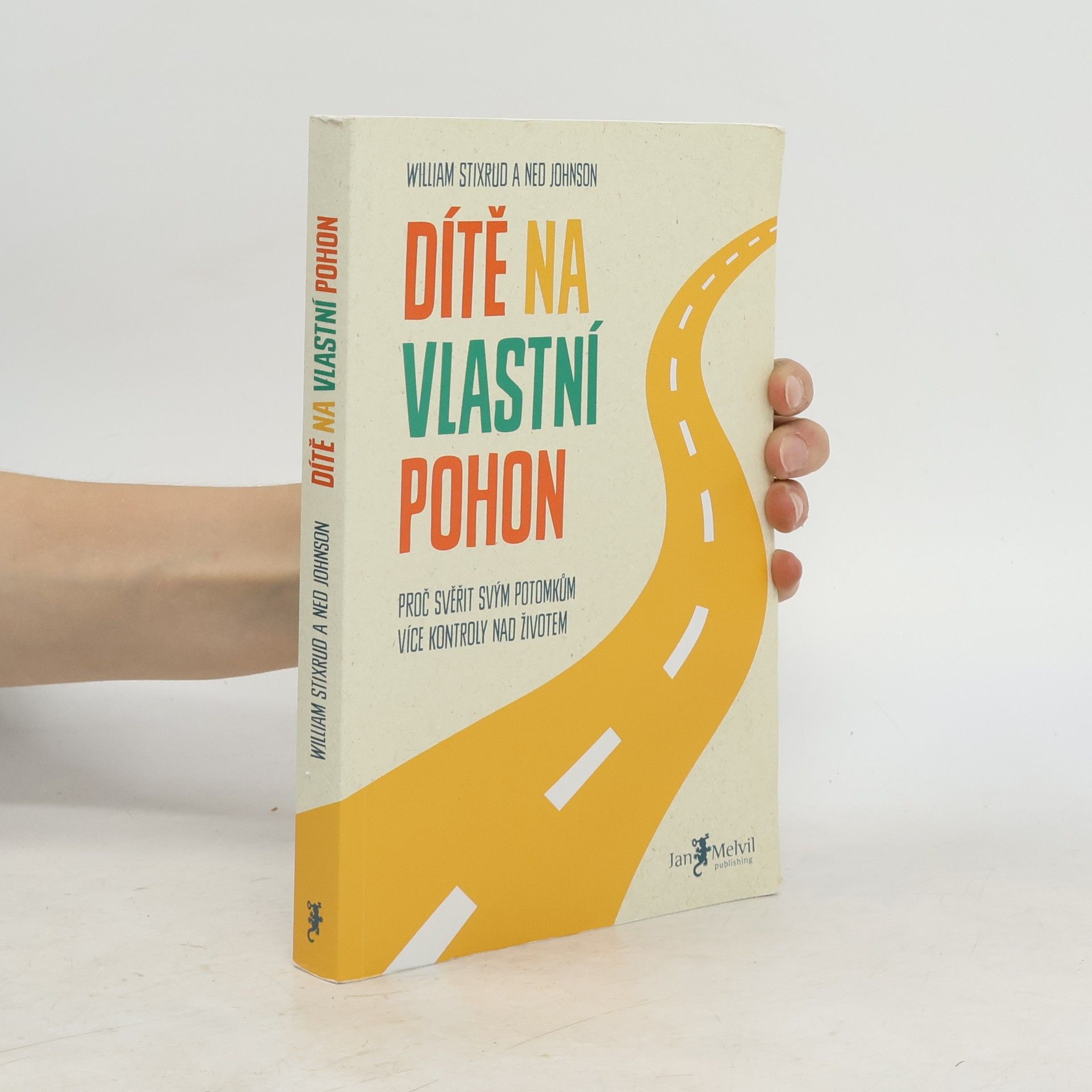 William R. Stixrud Dítě na vlastní pohon: Proč svěřit svým potomkům více kontroly nad životem