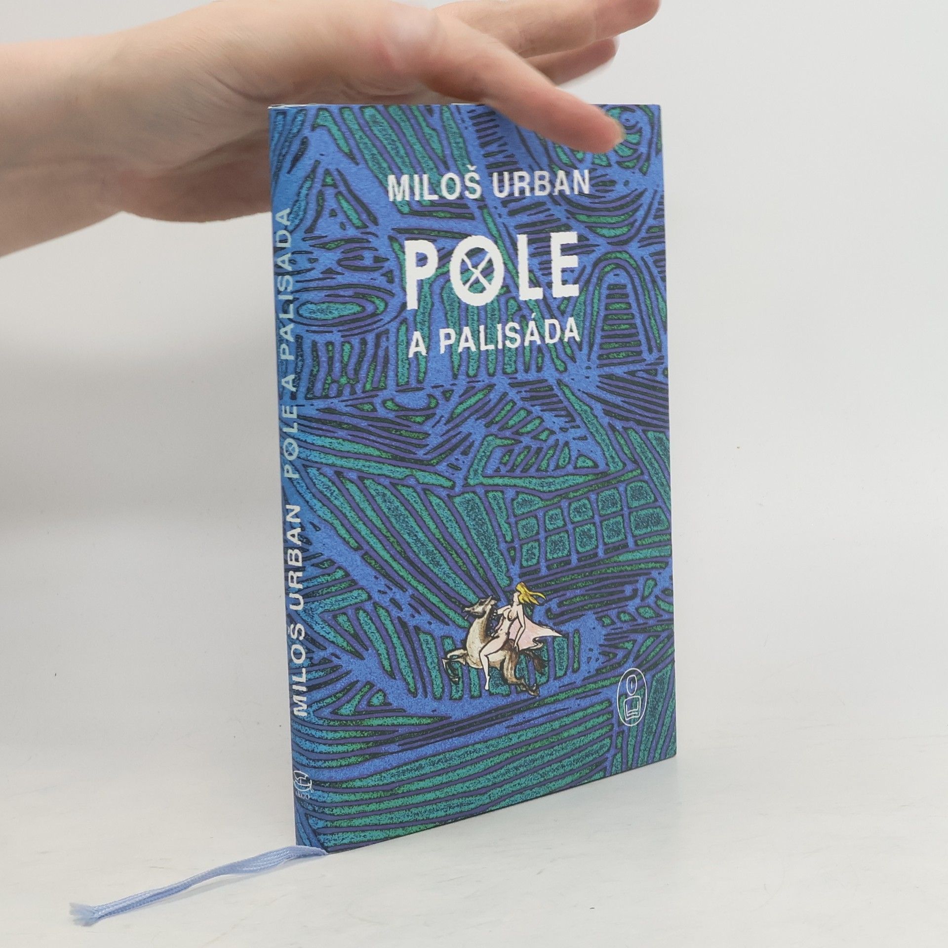 Miloš Urban Pole a palisáda: Mýtus o kněžně a sedlákovi