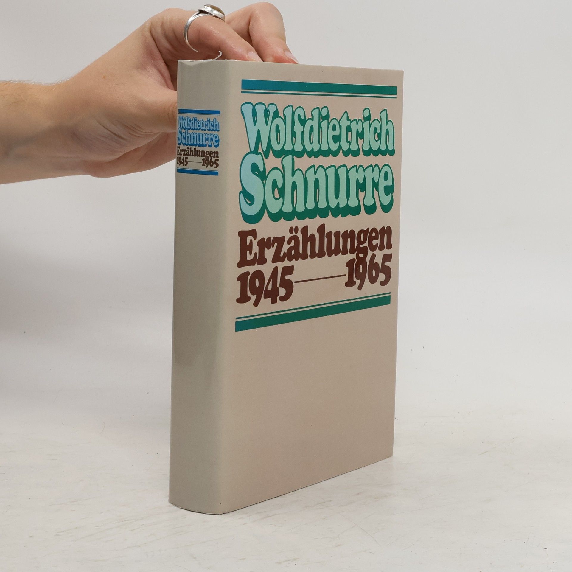 Wolfdietrich Schnurre Erzählungen : 1945-1965