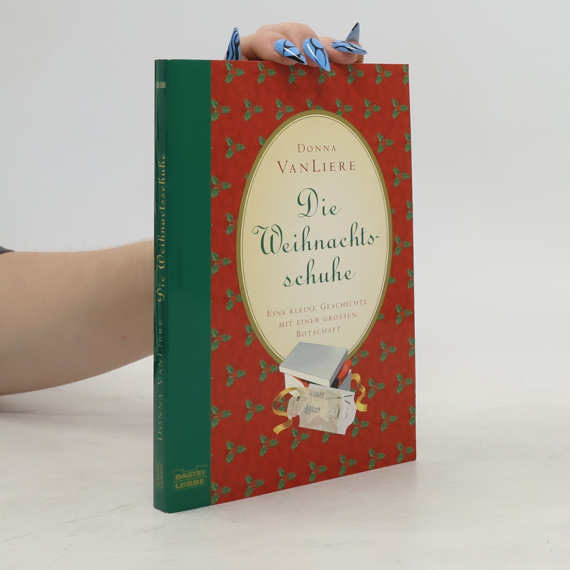 Donna VanLiere Die Weihnachtsschuhe. Eine kleine Geschichte mit einer großer Botschaft