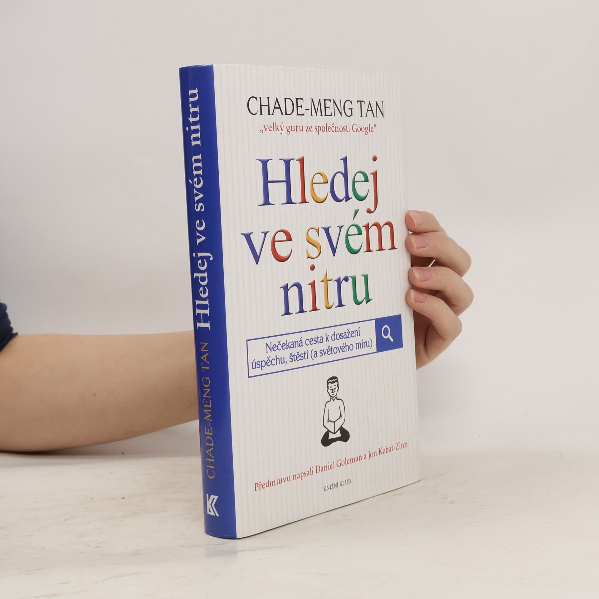 Čcha-te-Meng Tchan Hledej ve svém nitru : nečekaná cesta k dosažení úspěchu, štěstí (a světového míru)