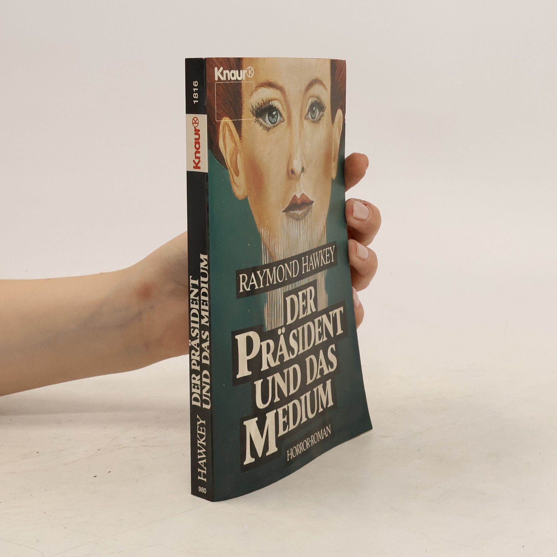 Raymond Hawkey Der Präsident und das Medium. Horror-Roman