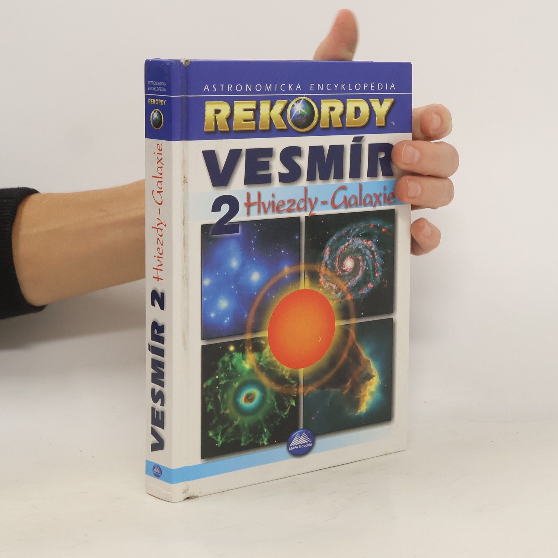 Róbert Čeman Vesmír 2. Astronomická encyklopédia. Hviezdy - Galaxie
