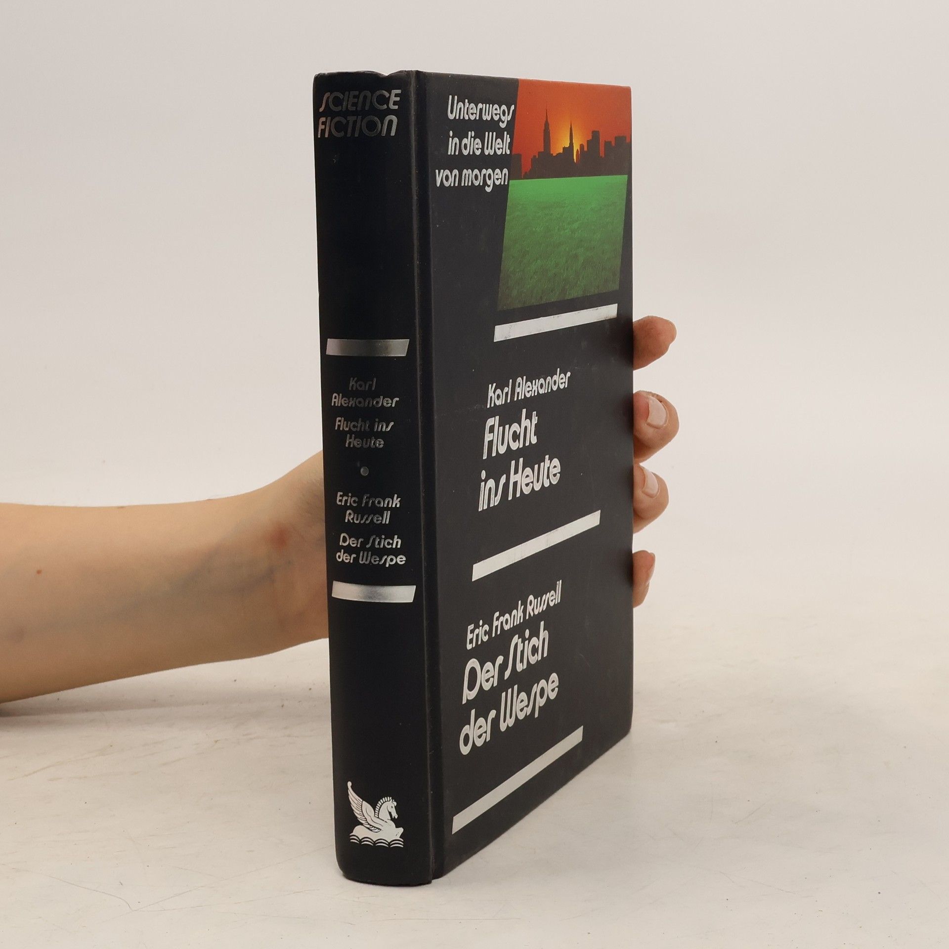 Karl Und Eric Frank Russell Alexander Flucht ins Heute - Der Stich der Wespe. `"Unterwegs in die Welt von Morgen"