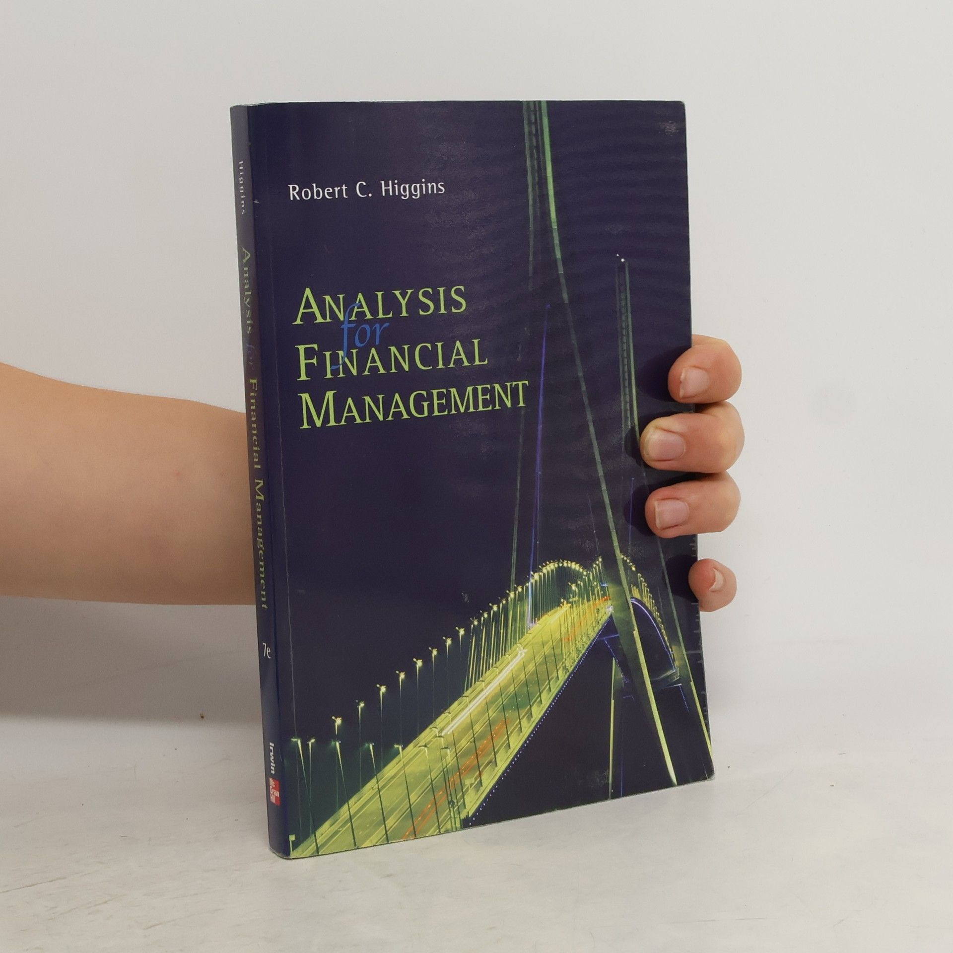 Robert C. Higgins Analysis for Financial Management [with Standard & Poor's Educational Version of Market Insight] - 7th Edition