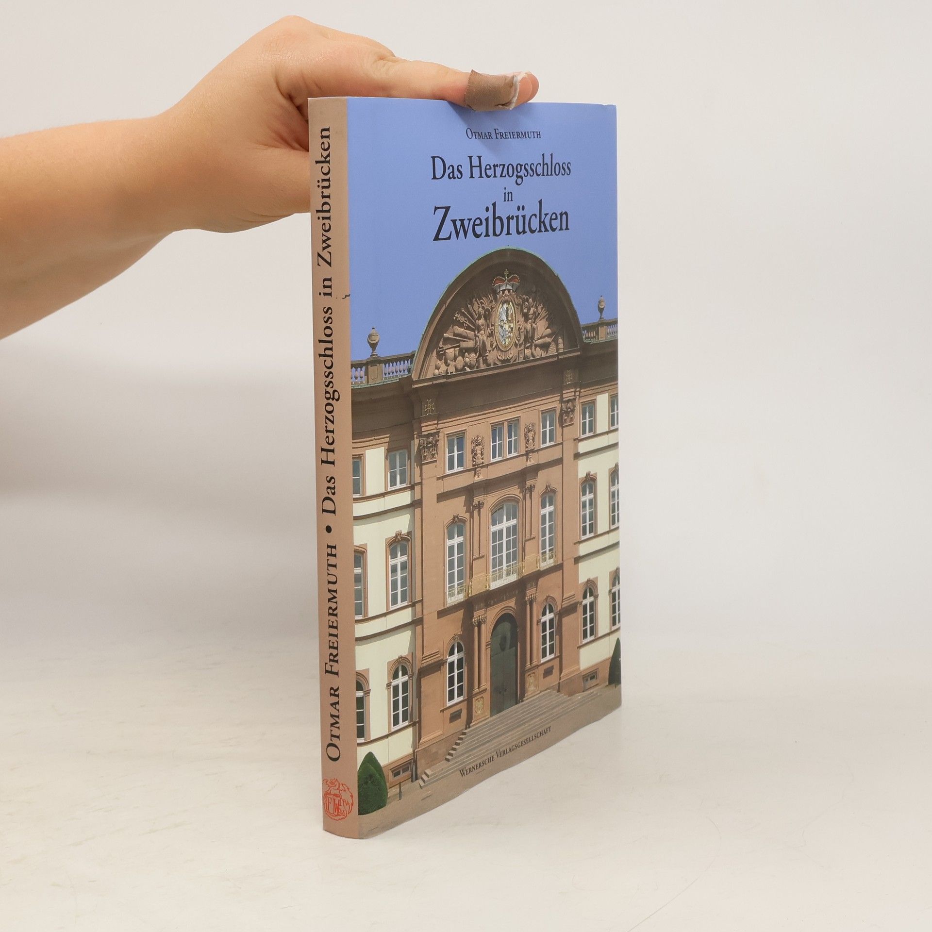 Otmar Freiermuth Das Herzogsschloss in Zweibrücken