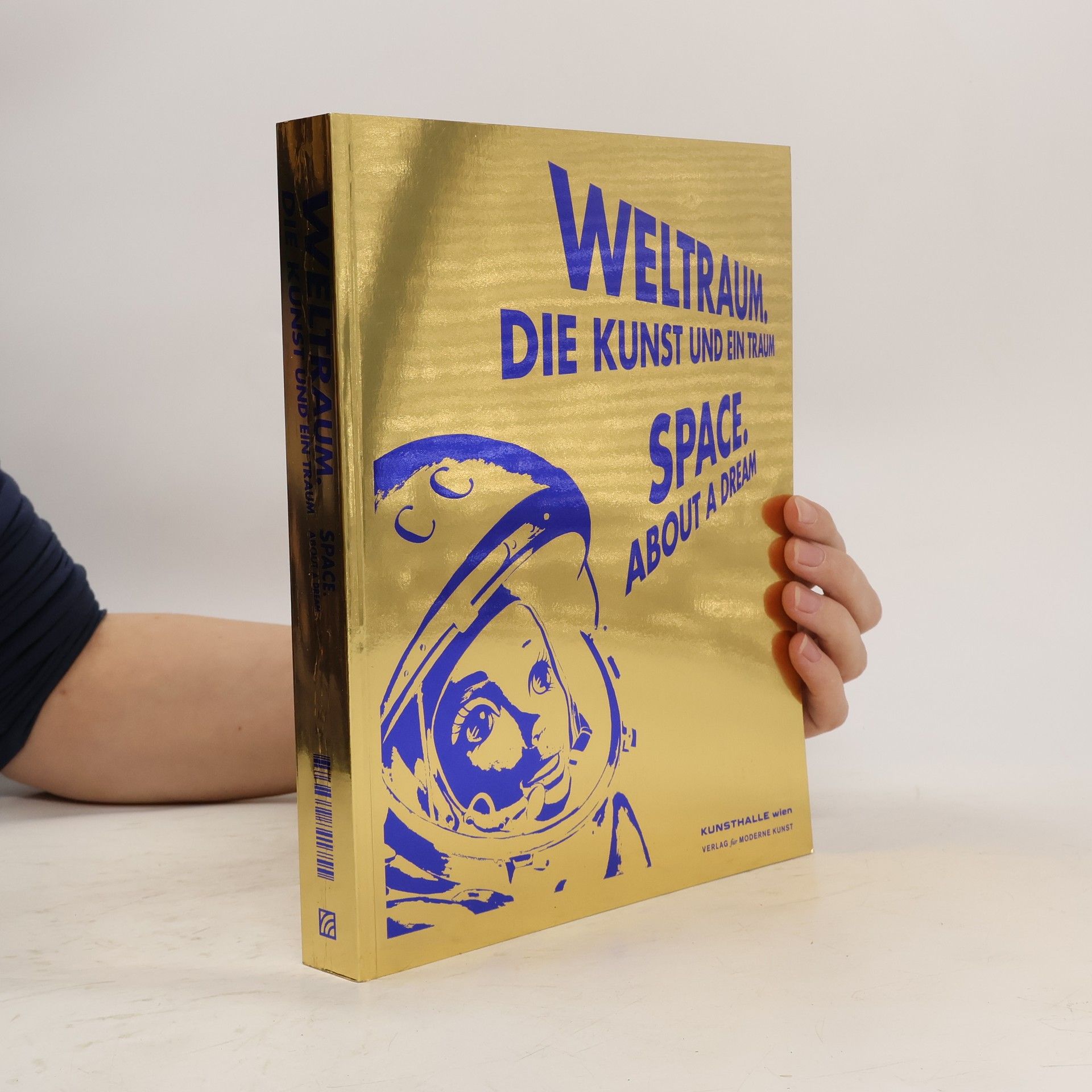 Weltraum. Die Kunst und ein Traum