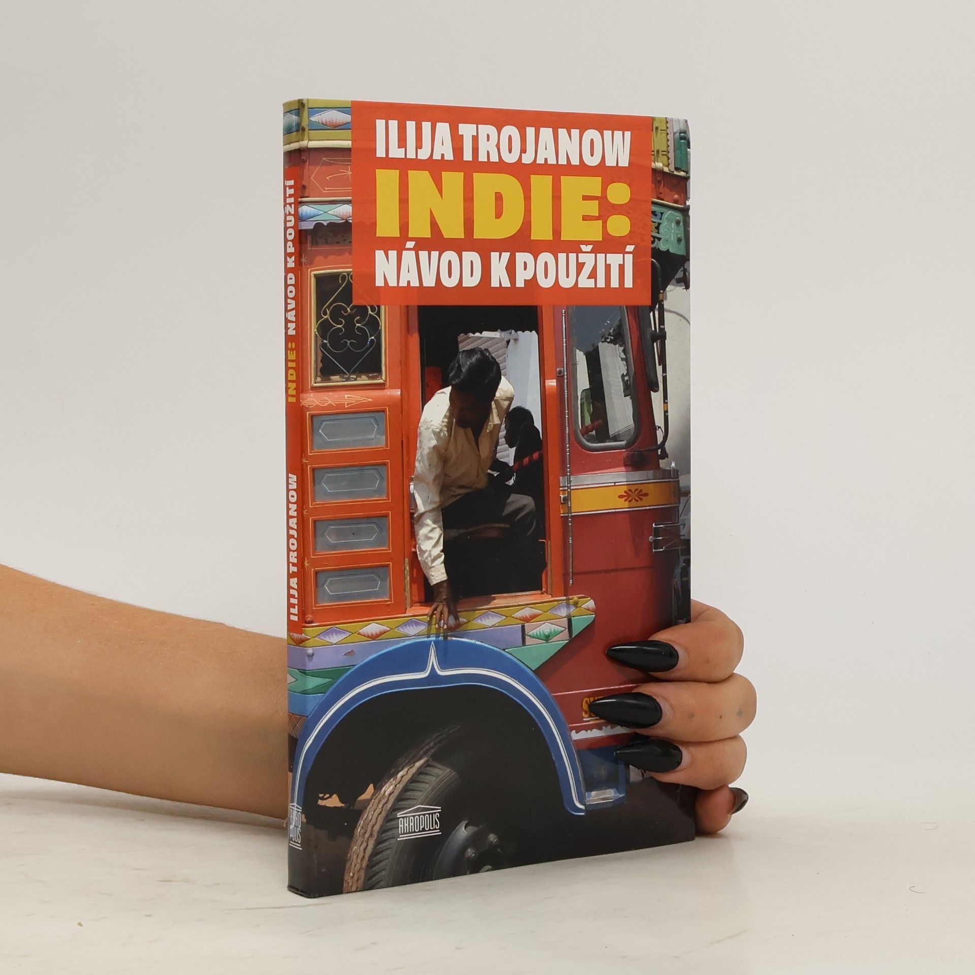 Ilija Trojanow Indie: Návod k použití