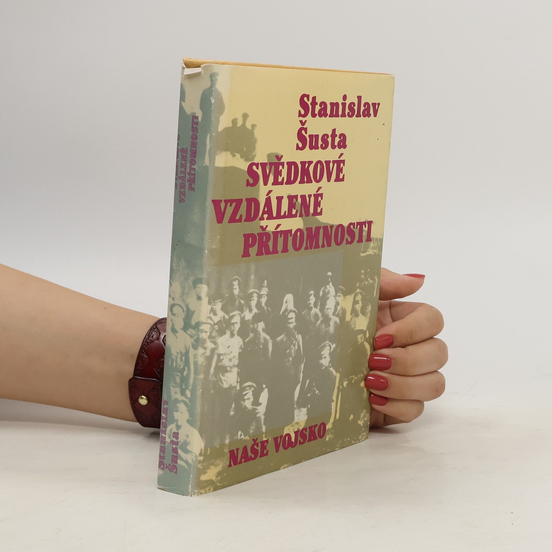 Stanislav Šusta Svědkové vzdálené přítomnosti