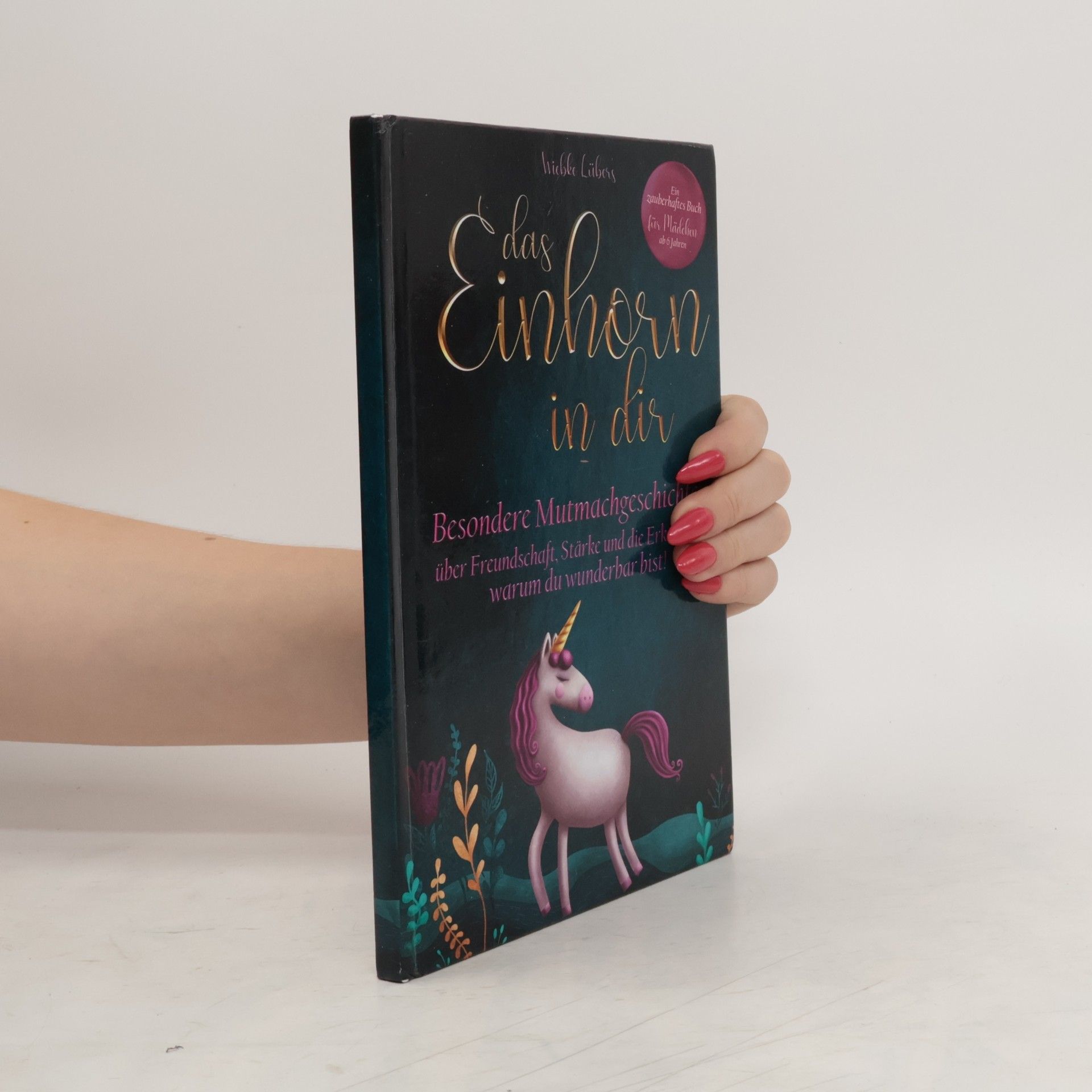 Wiebke Lübers Das Einhorn in dir
