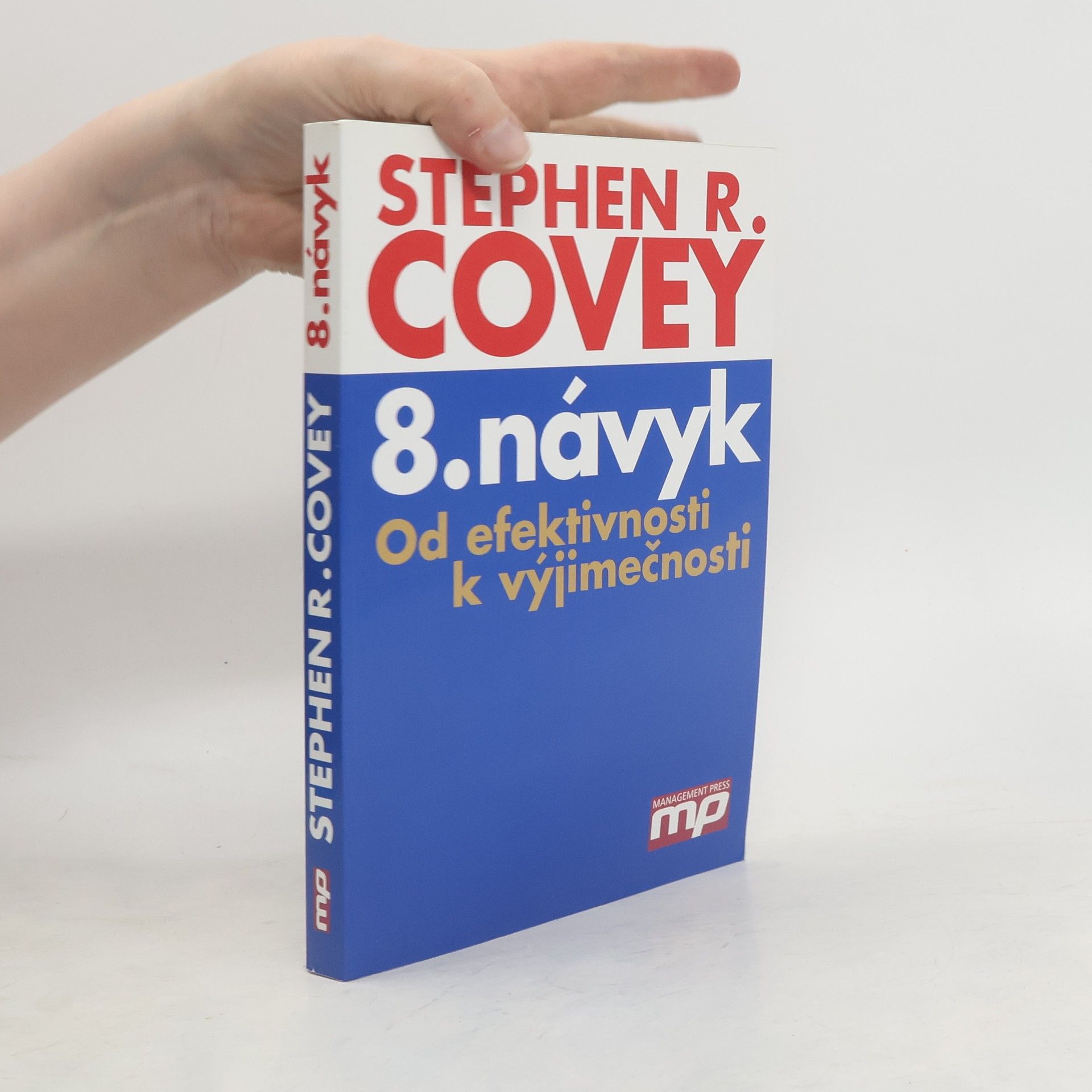 Stephen Covey 8. návyk: Od efektivnosti k výjimečnosti