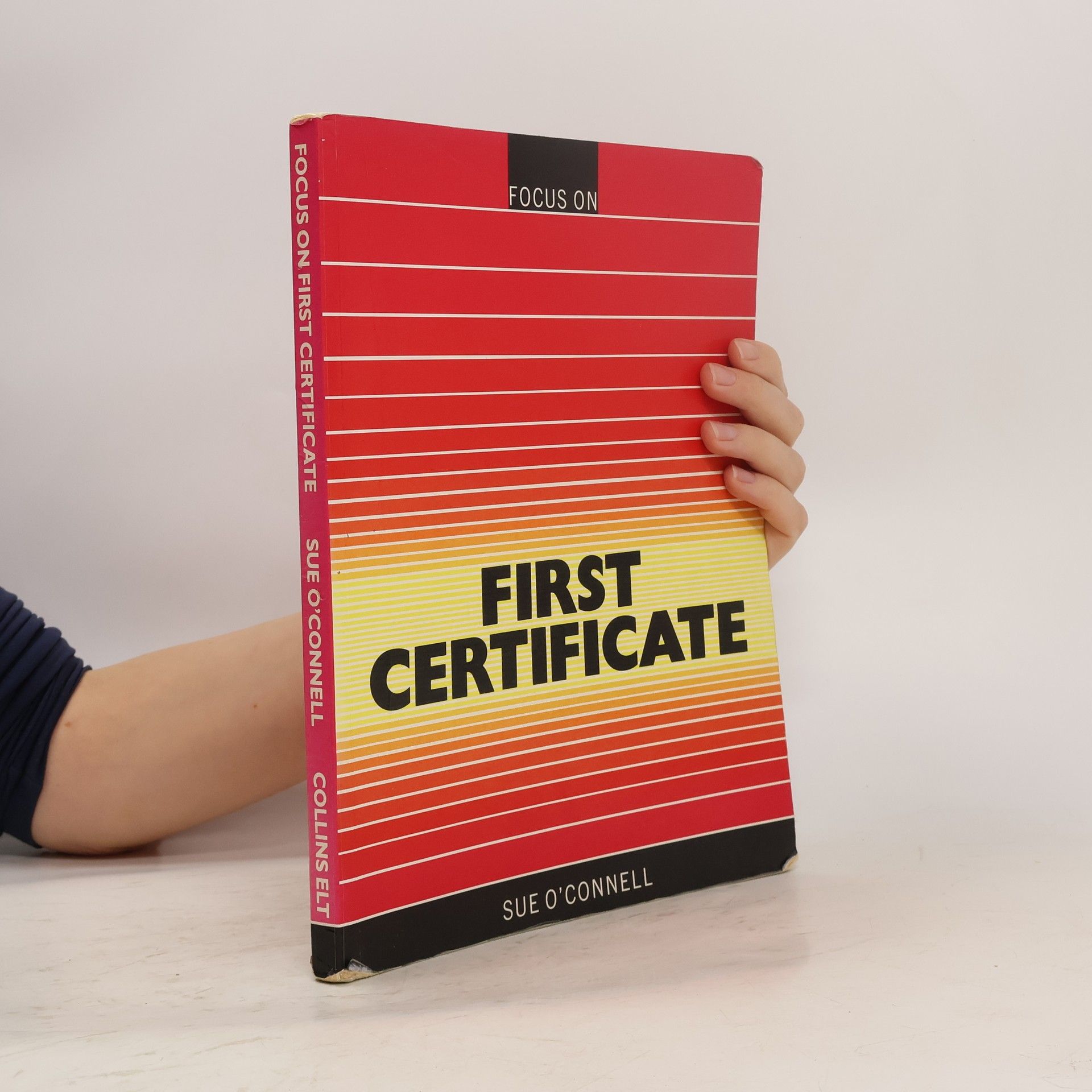 Sue O. Connell Focus on. First Certificate.
