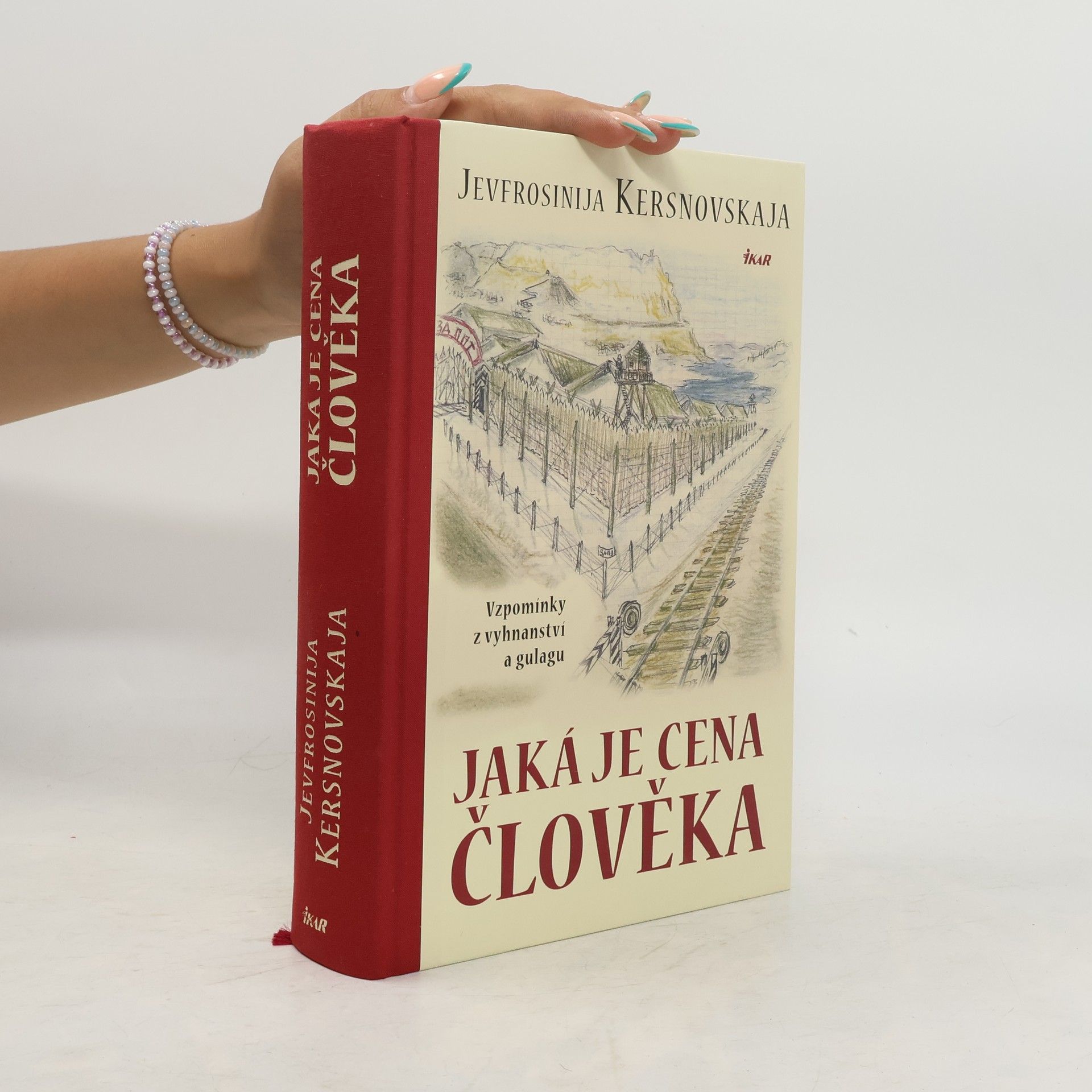 Jevfrosinija Kersnovskaja Jaká je cena člověka: Vzpomínky z vyhnanství a gulagu
