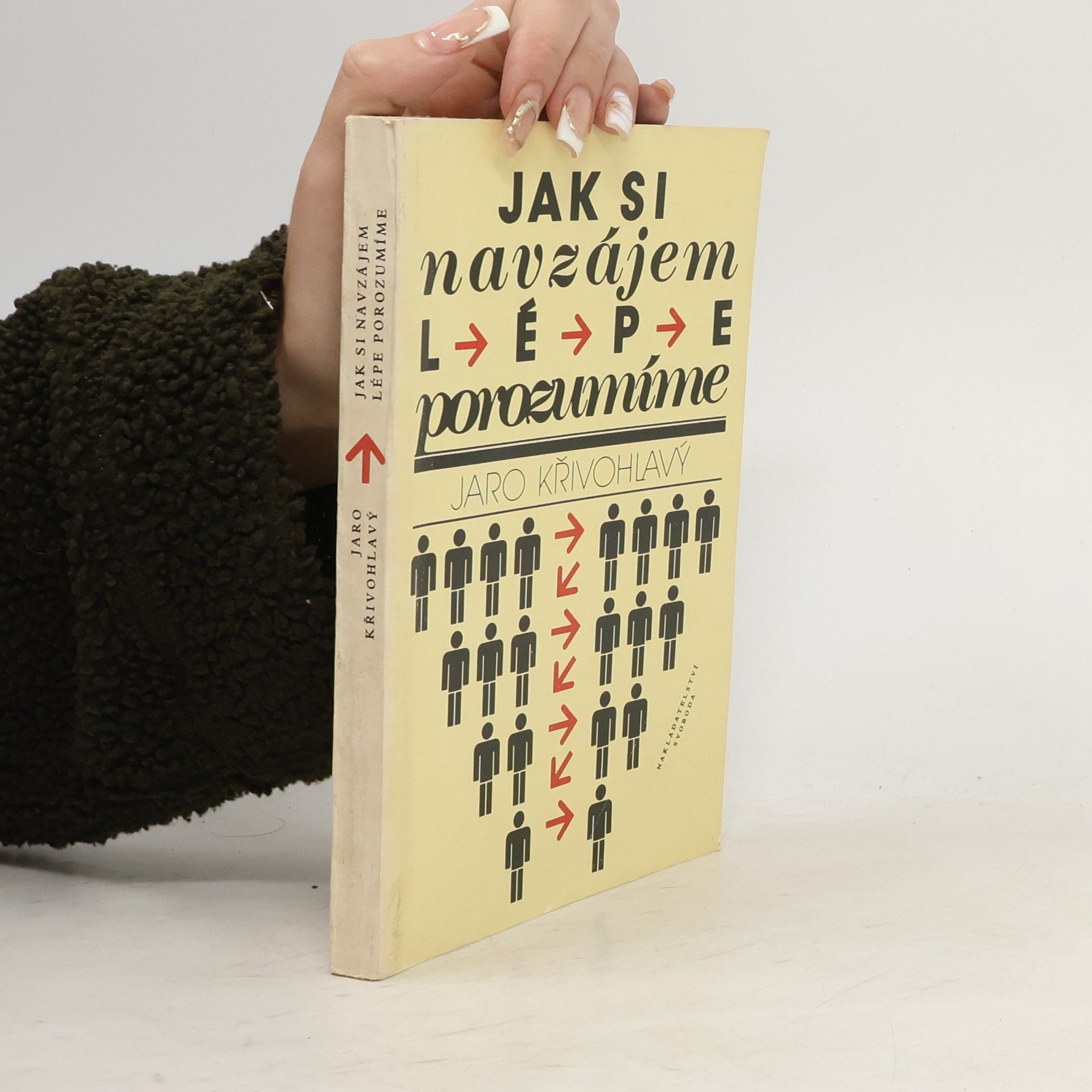 Jaro Křivohlavý Jak si navzájem lépe porozumíme