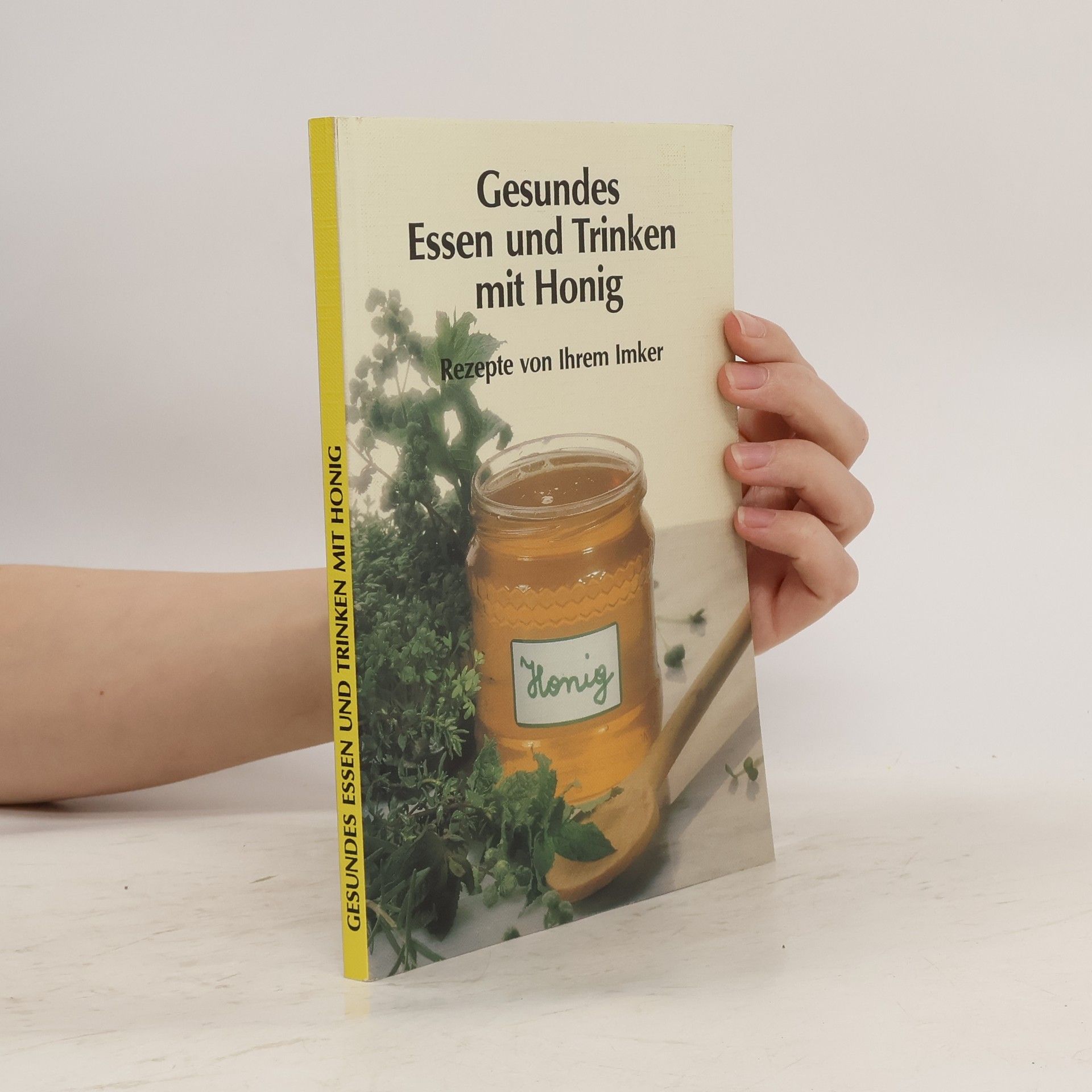 Autorenkollektiv Gesundes Essen und trinken mit Honig