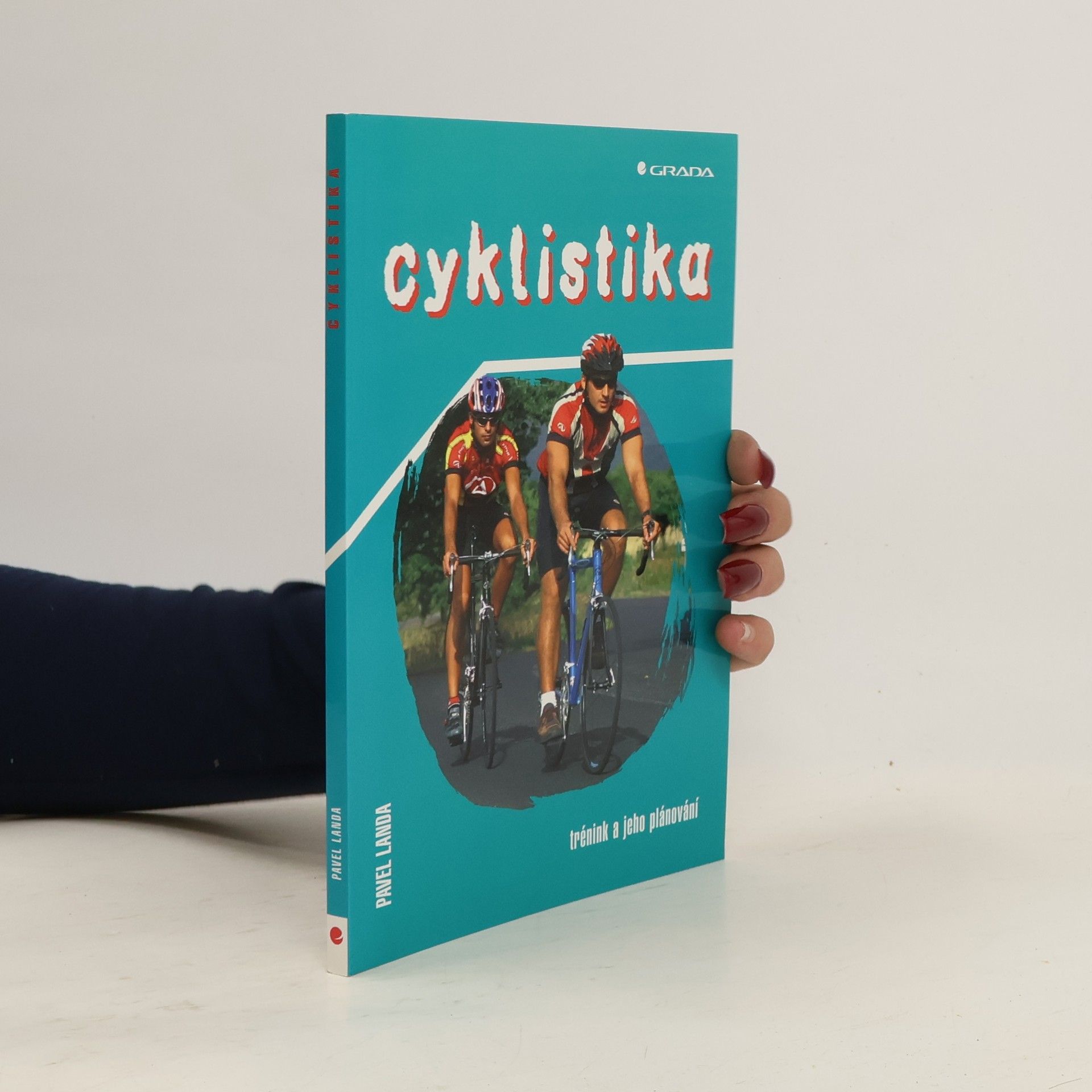 Pavel Landa Cyklistika : trénink a jeho plánování