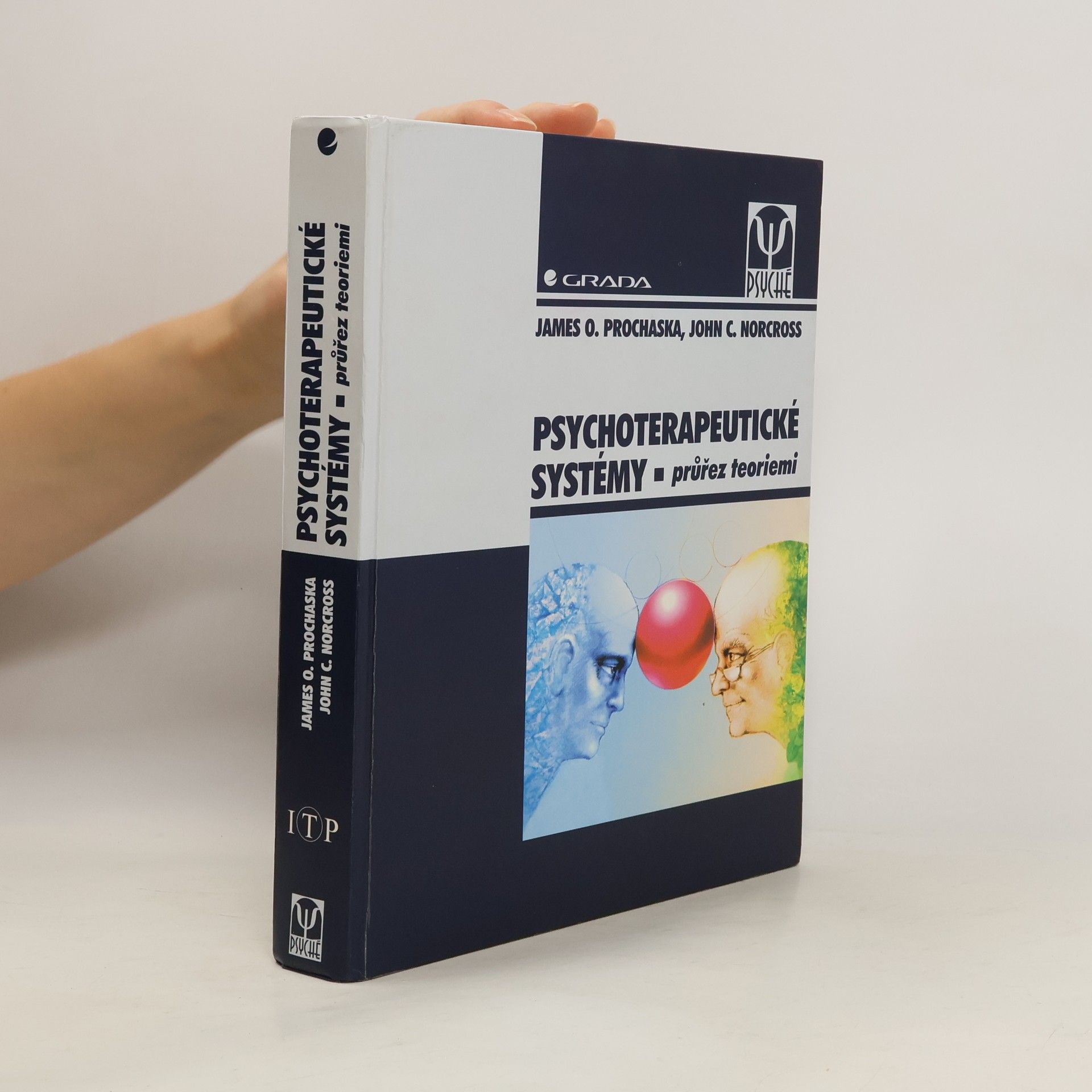 James O. Prochaska Psychoterapeutické systémy. Průřez teoriemi