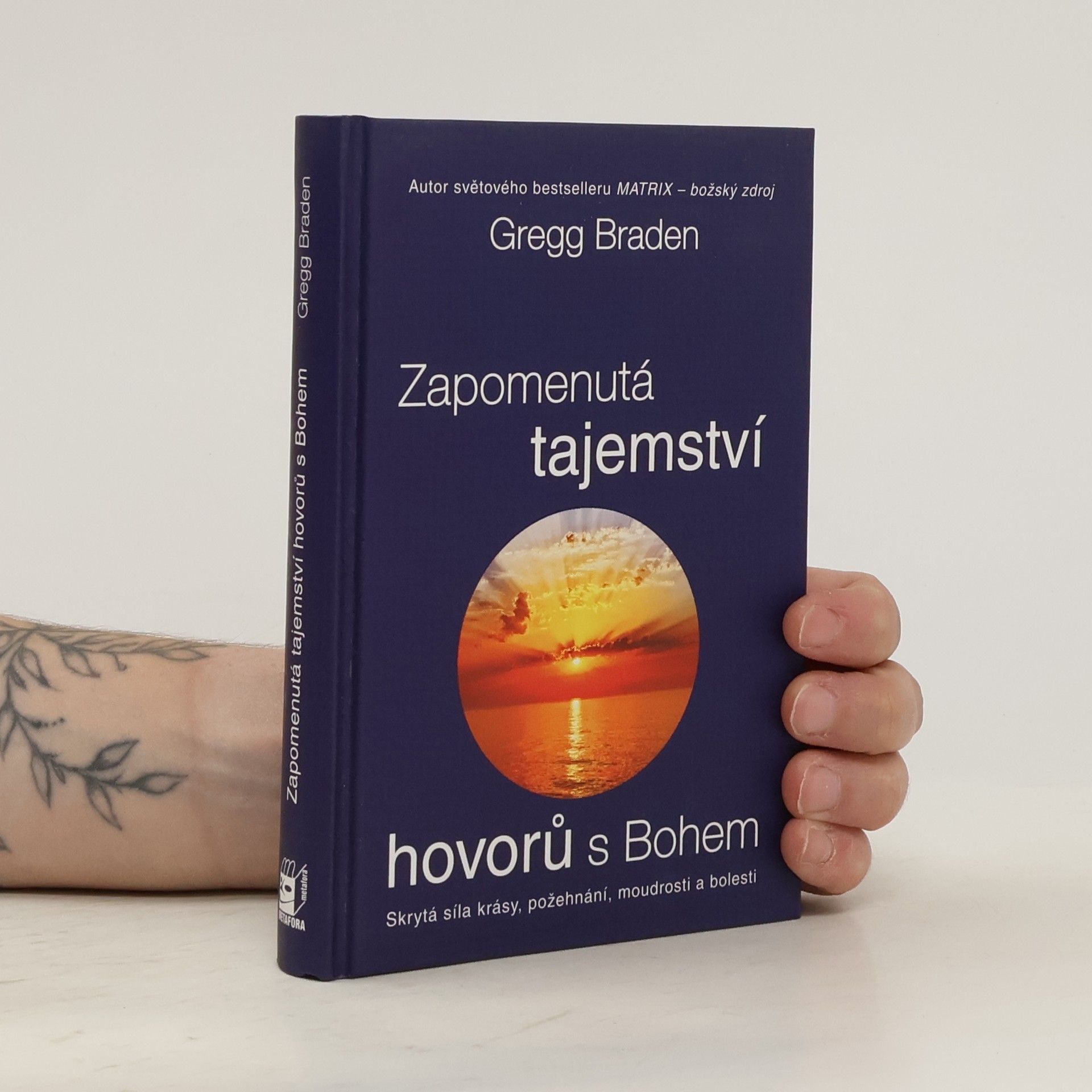 Gregg Braden Zapomenutá tajemství hovorů s Bohem: Skrytá síla krásy, požehnání, moudrosti a bolesti