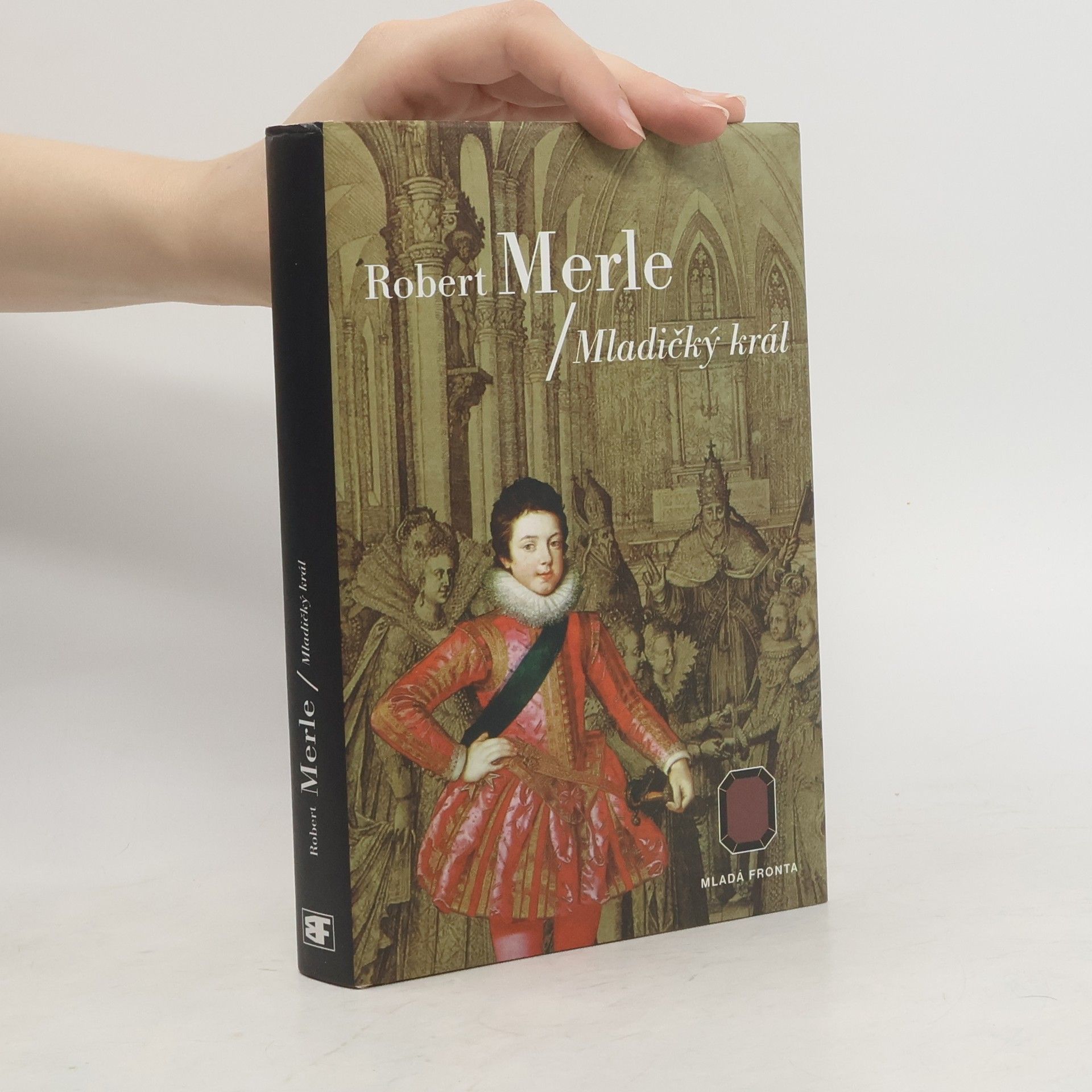 Robert Merle Dědictví otců: Mladičký král