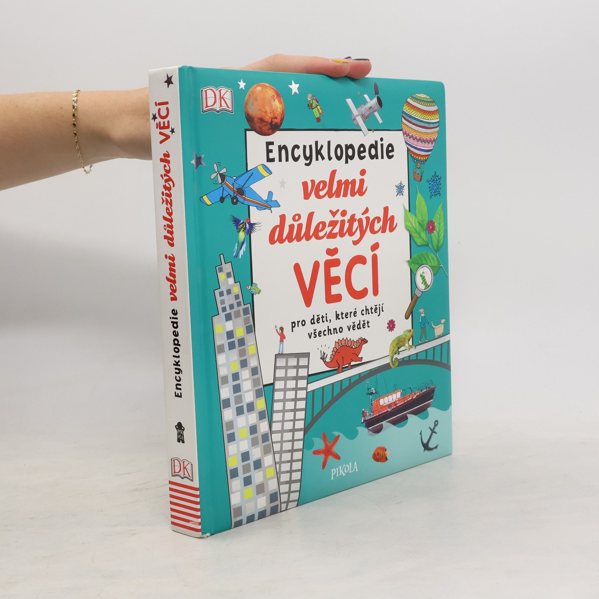 Ivana Rybecká Encyklopedie velmi důležitých věcí pro děti, které chtějí všechno vědět