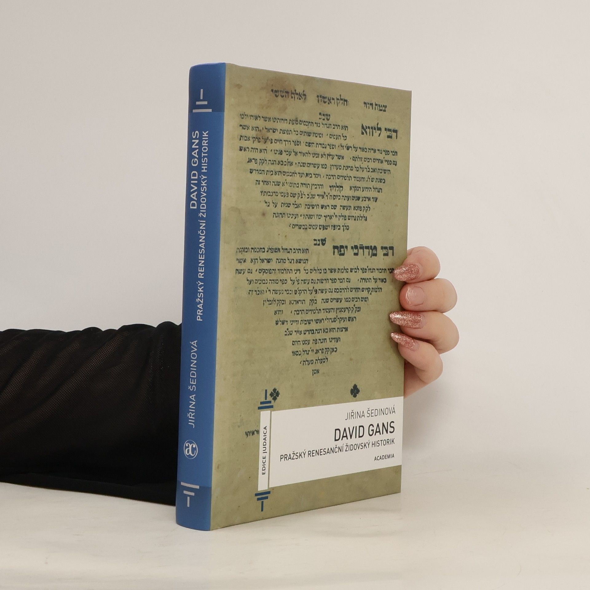 Jiřina Šedinová David Gans - Pražský renesanční židovský historik