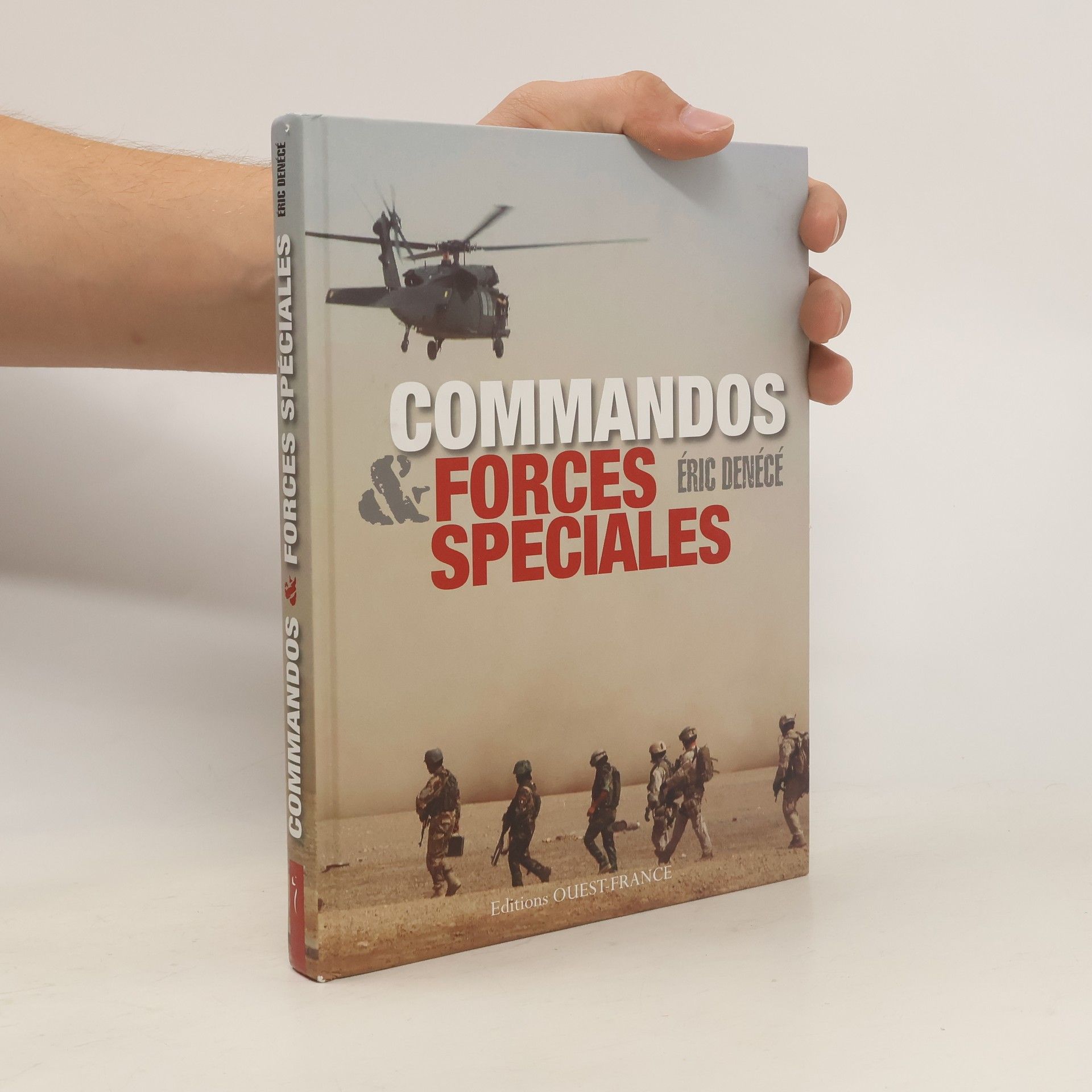 Éric Denécé Commandos & forces spéciales