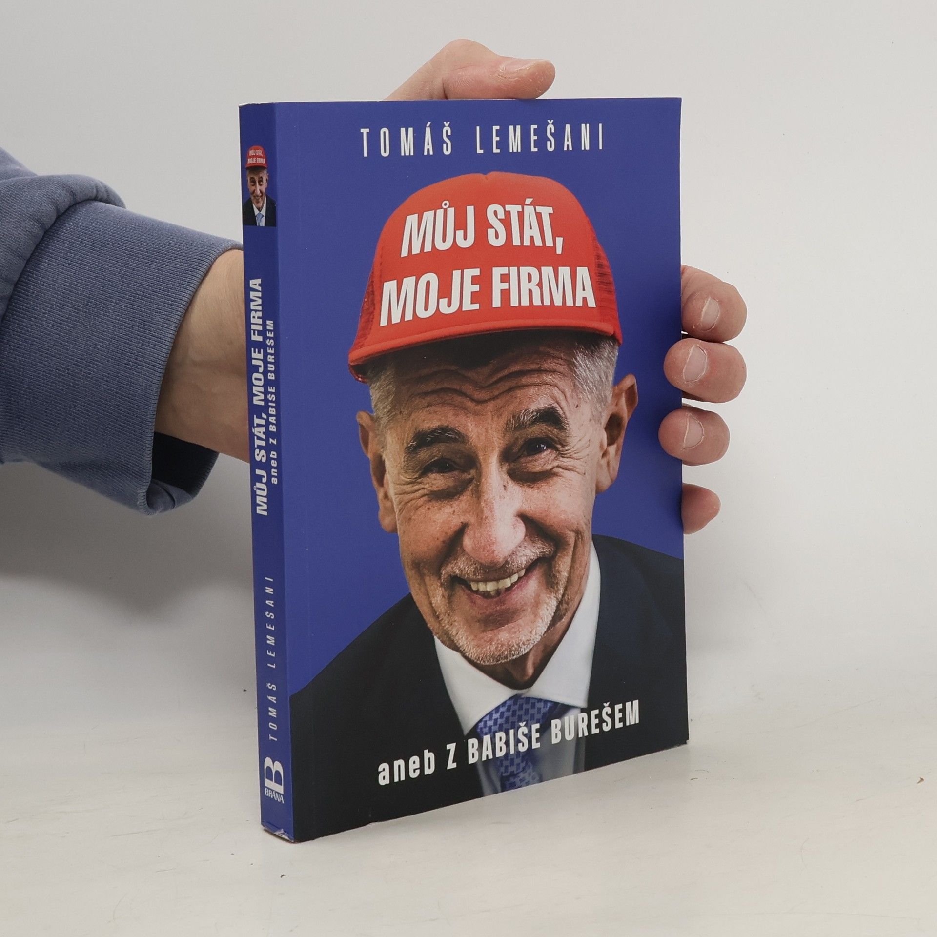 Tomáš Lemešani Můj stát, moje firma aneb Z Babiše Burešem