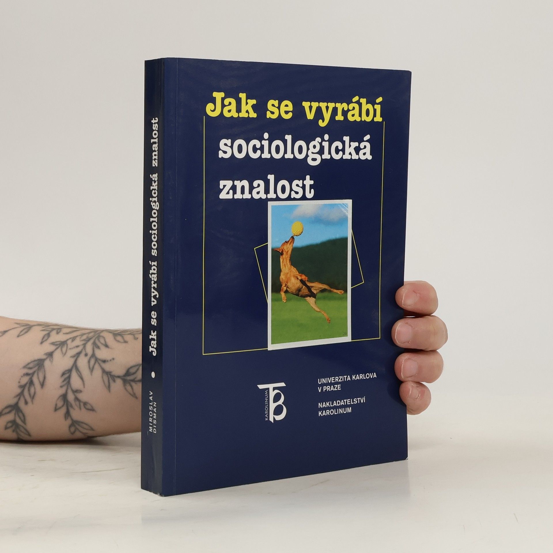 Miroslav Disman Jak se vyrábí sociologická znalost