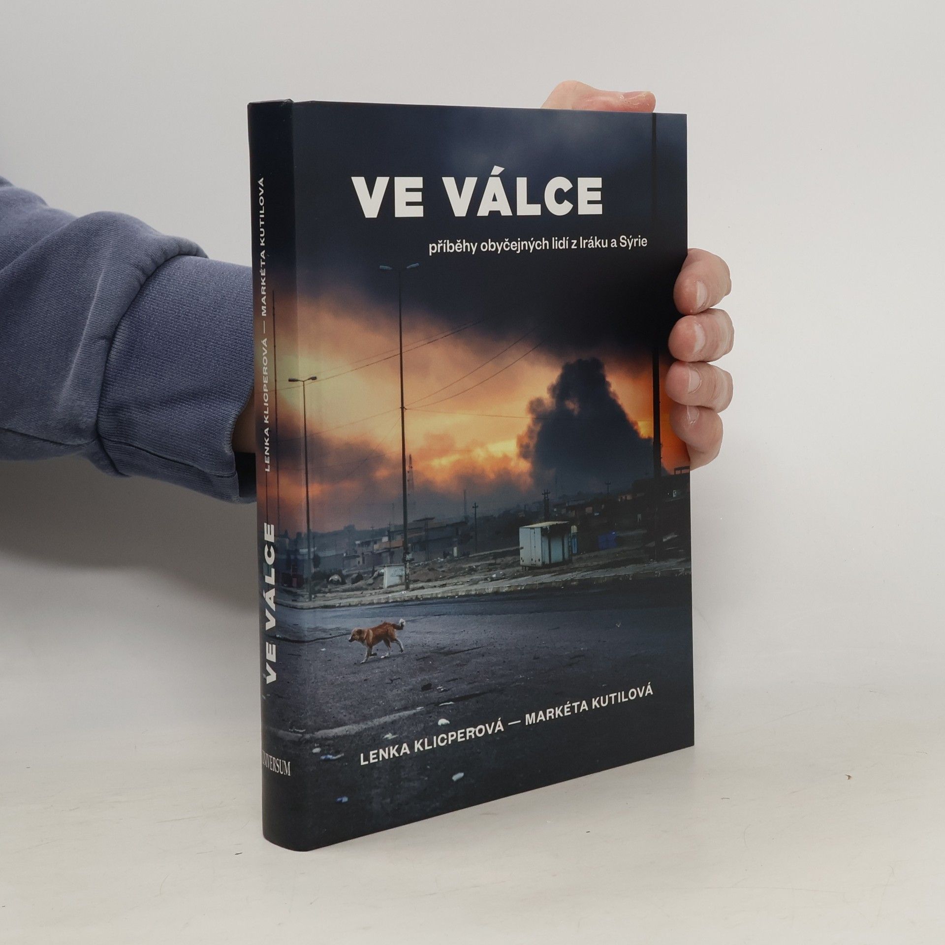 Lenka Klicperová Ve válce: Příběhy obyčejných lidí z Iráku a Sýrie