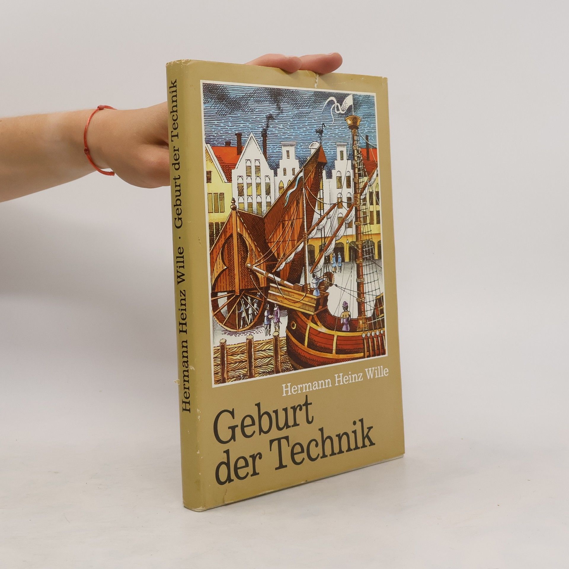 Hermann Heinz Wille Geburt der Technik