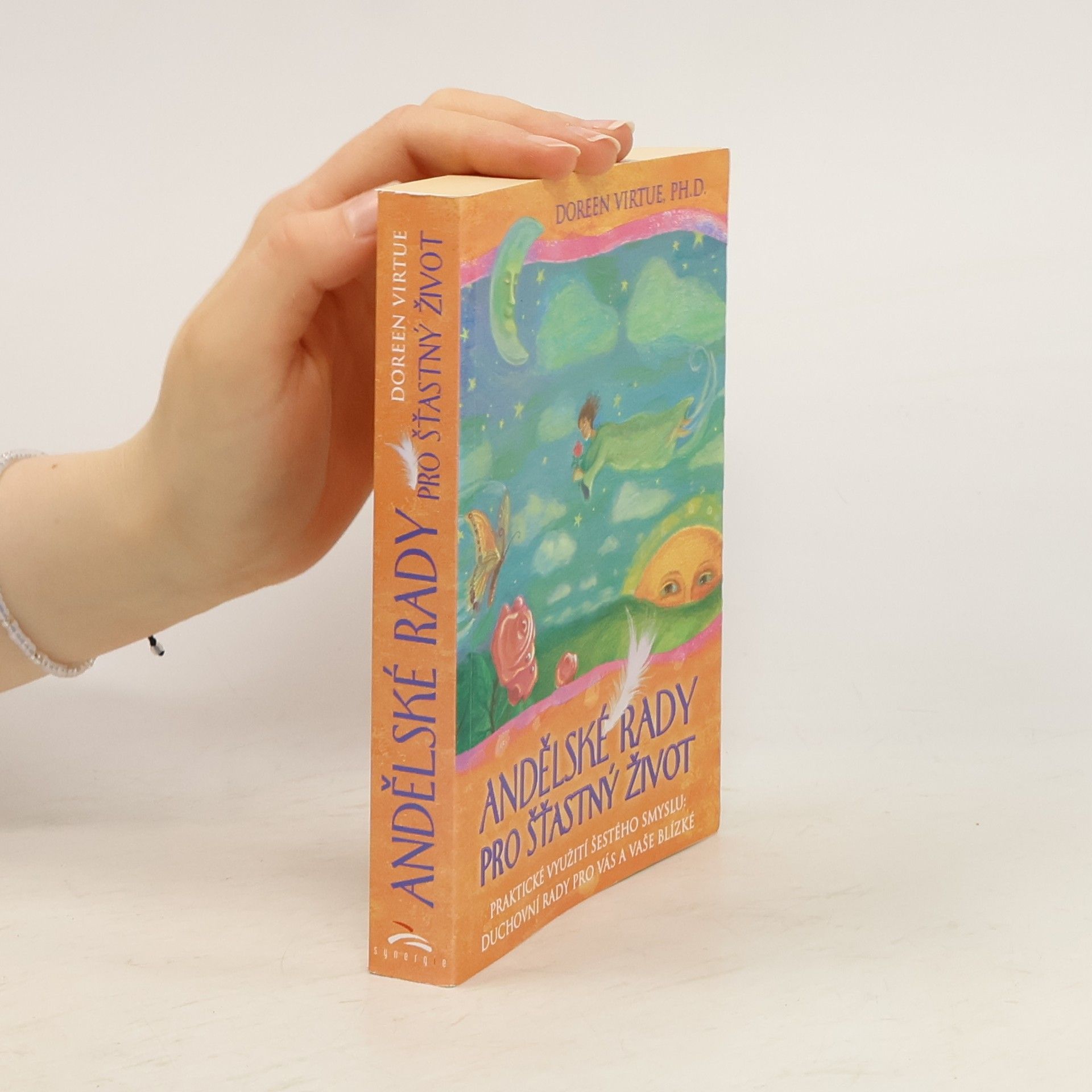 Doreen Virtue Andělské rady pro šťastný život