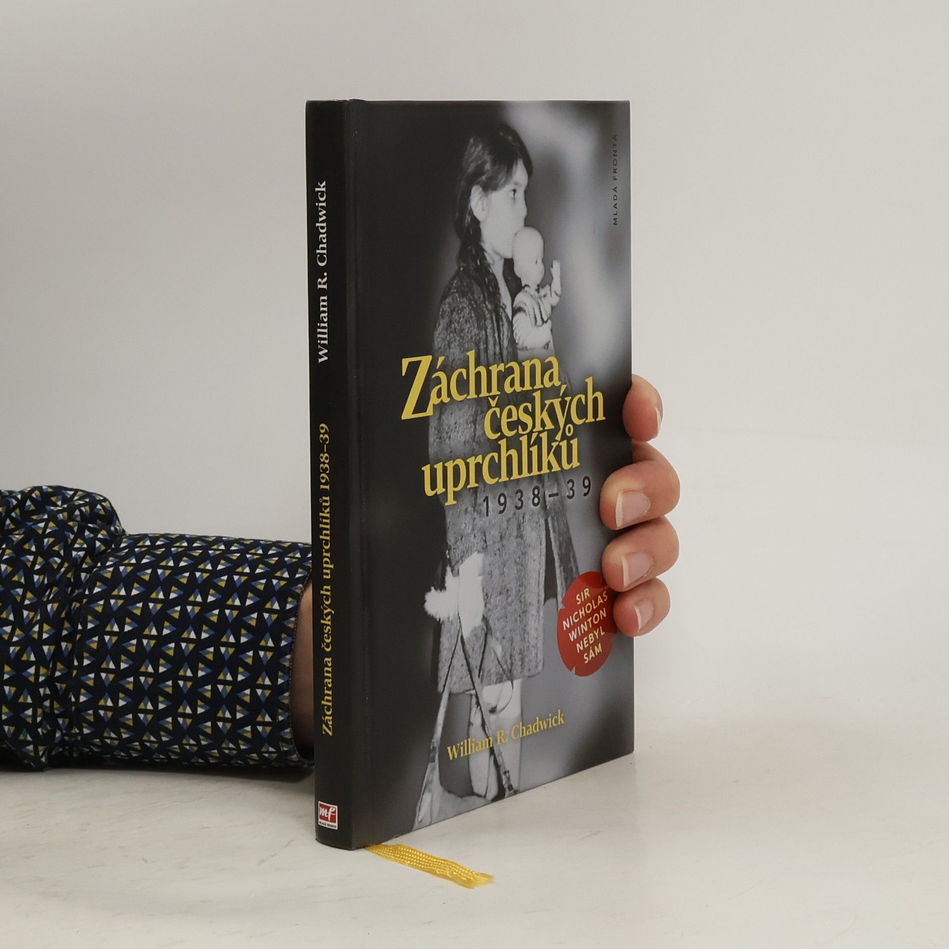 William Chadwick Záchrana českých uprchlíků 1938-39 : sir Nicholas Winton nebyl sám