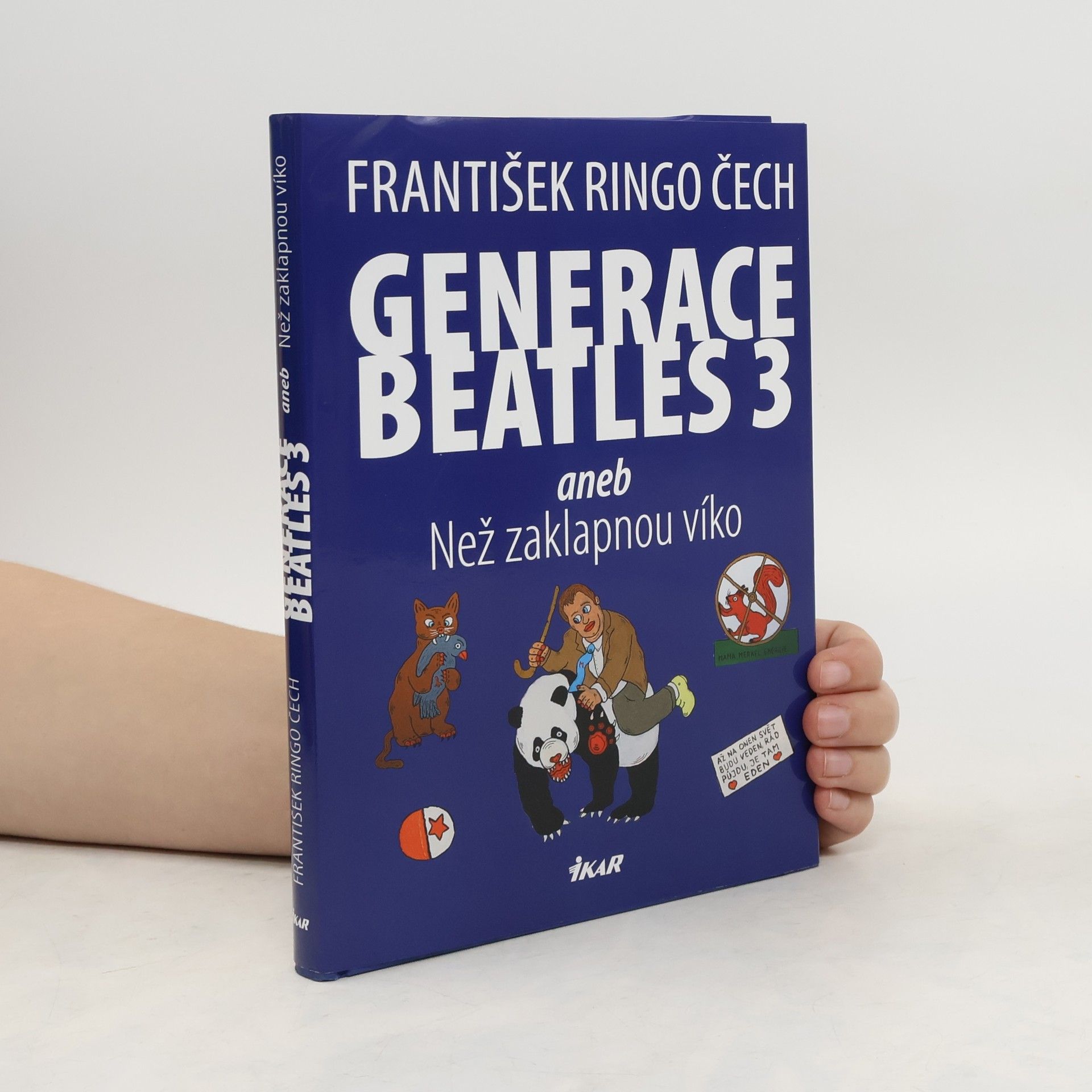 František Ringo Čech Generace Beatles 3, aneb, Než zaklapnou víko