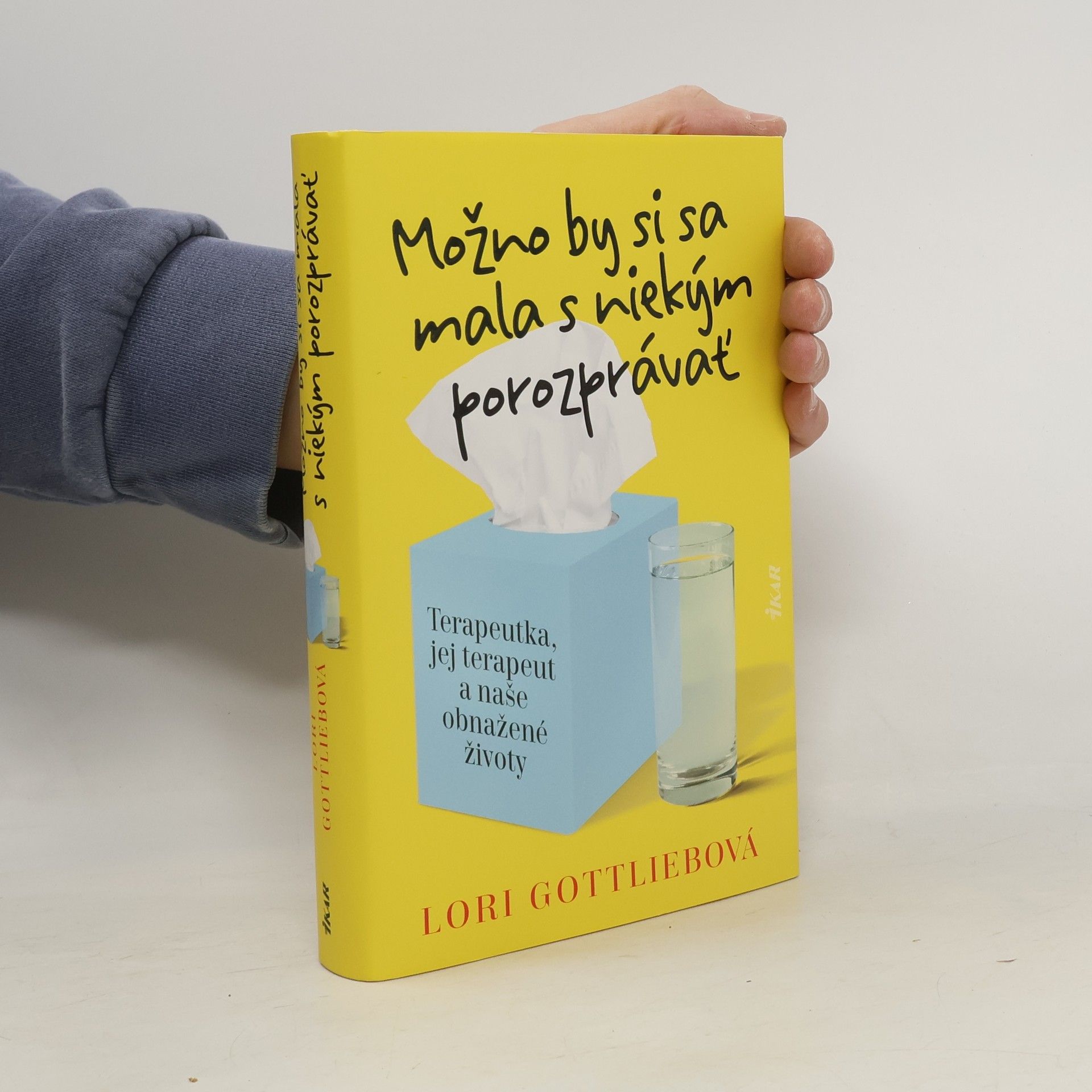 Lori Gottlieb Možno by si sa mala s niekým porozprávať