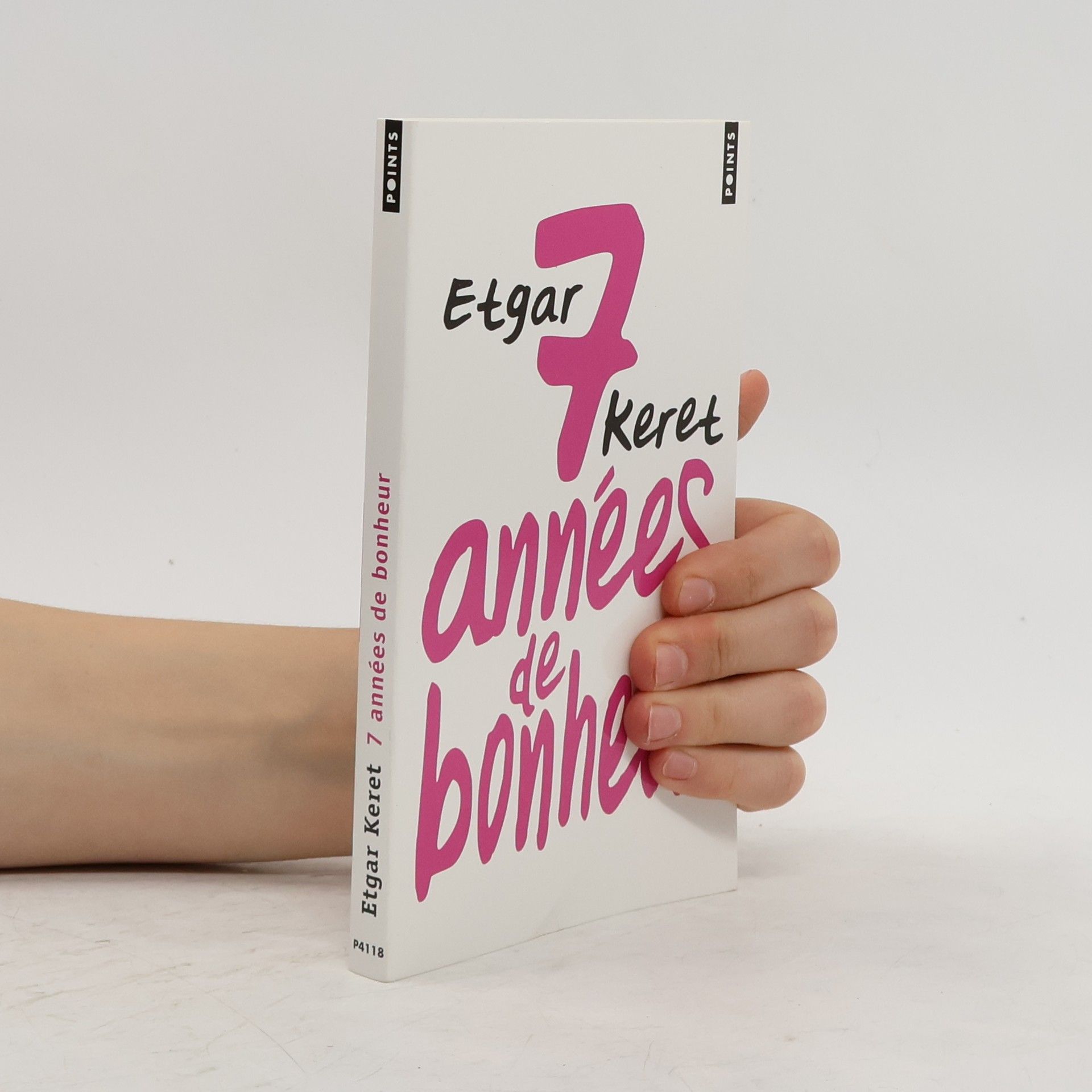 Etgar Keret POINTS: Sept années de bonheur