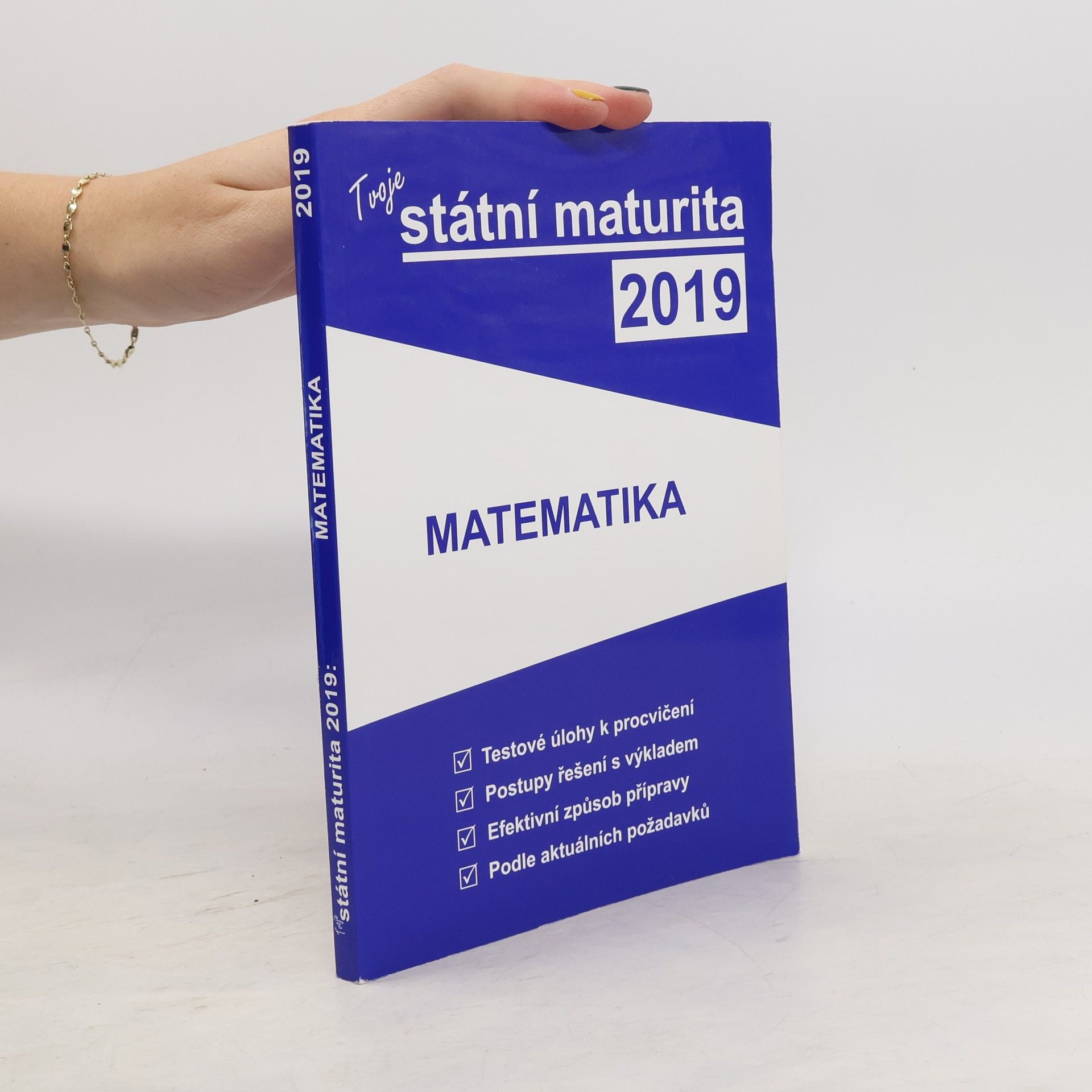 Autorenkollektiv Tvoje státní maturita 2019. Matematika