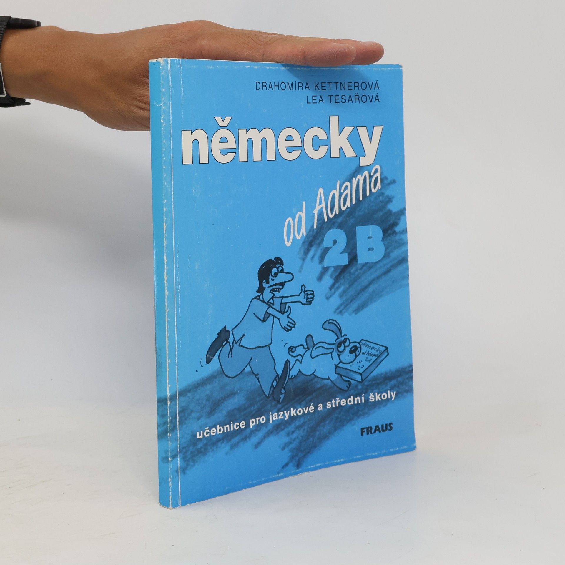 Drahomíra Kettnerová Německy od Adama 2B učebnice pro jazykové a střední školy