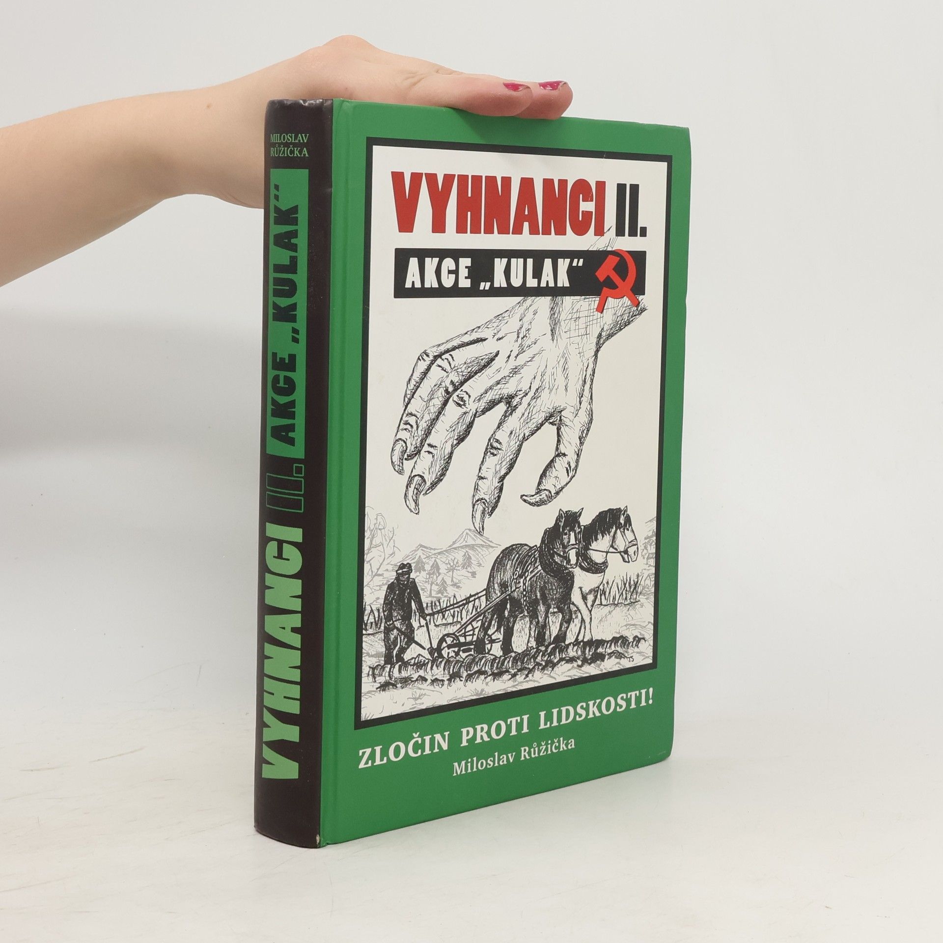 Miloslav Růžička Vyhnanci II. Akce Kulak