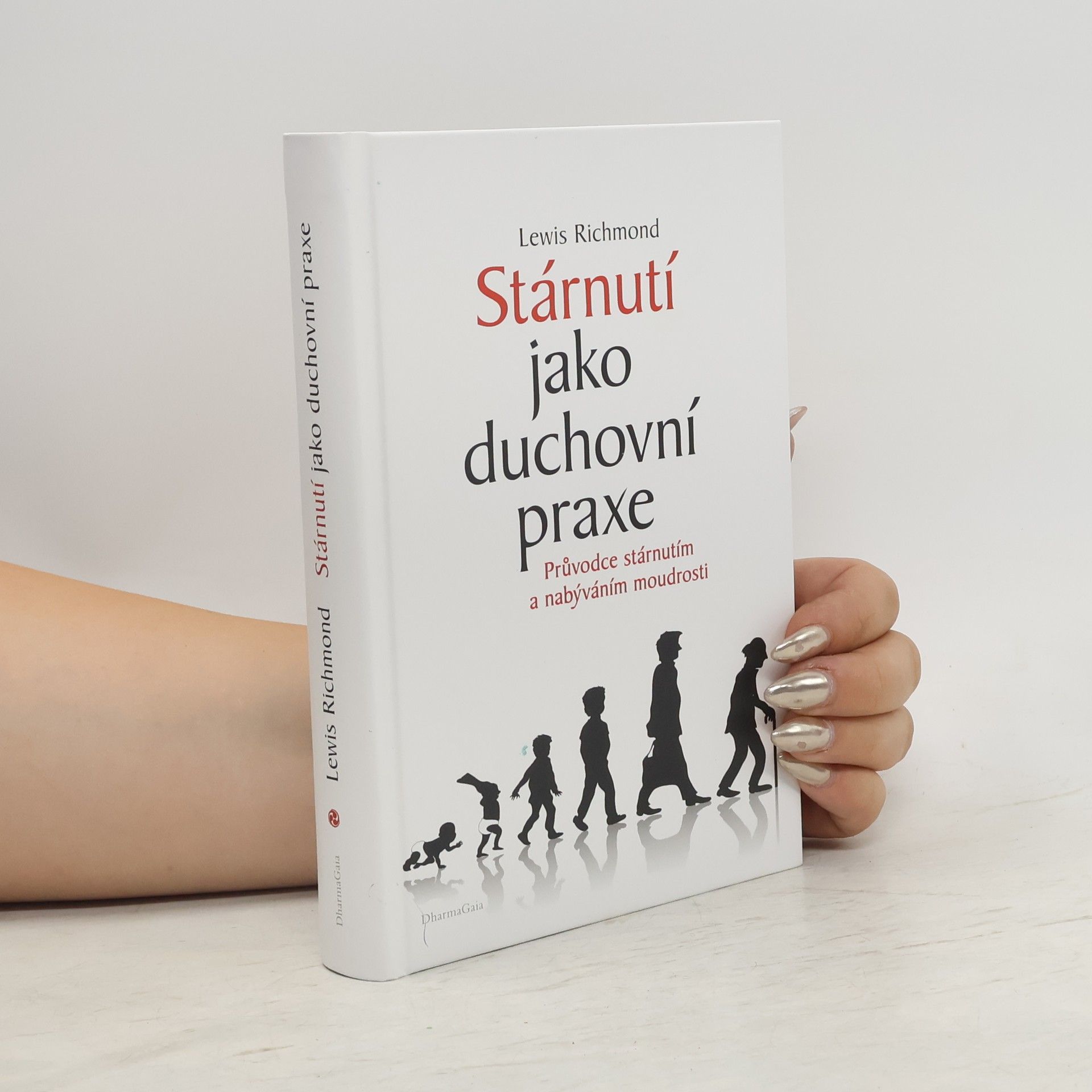 Saša Neuman Stárnutí jako duchovní praxe. Průvodce stárnutím a nabýváním moudrosti