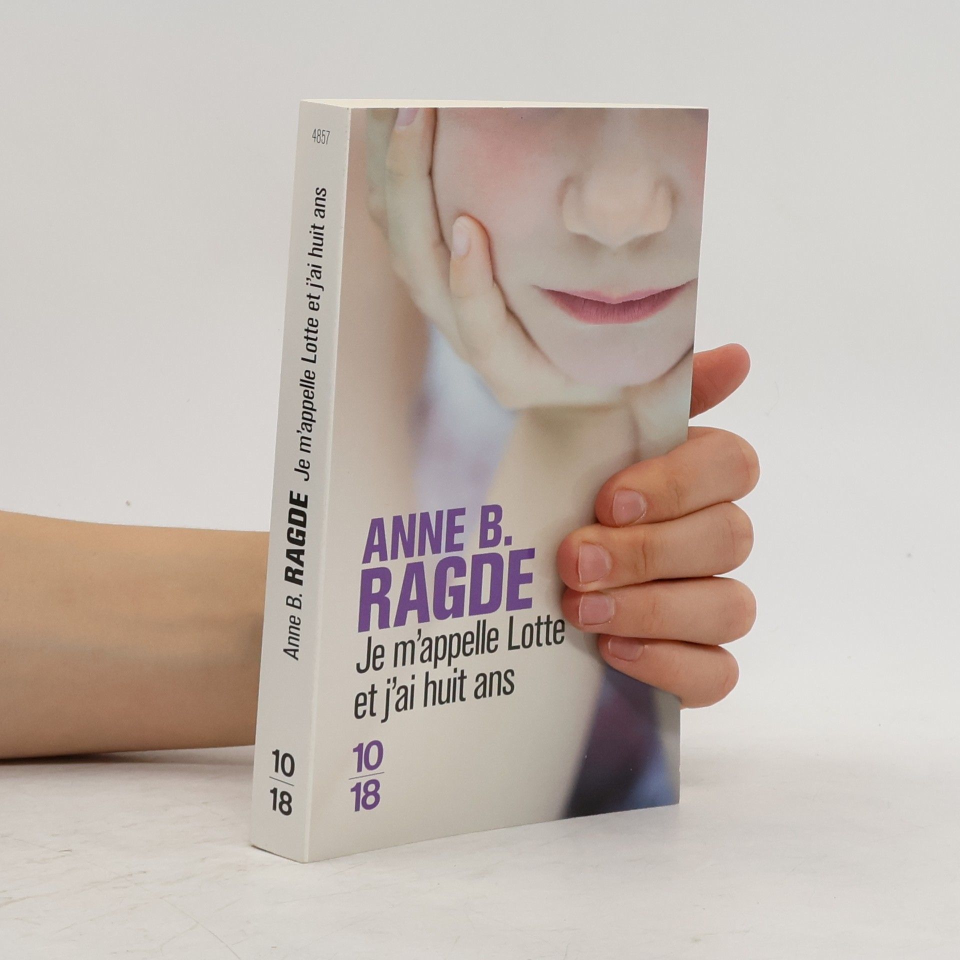 Anne Birkefeldt Ragde Je m'appelle Lotte et j'ai huit ans