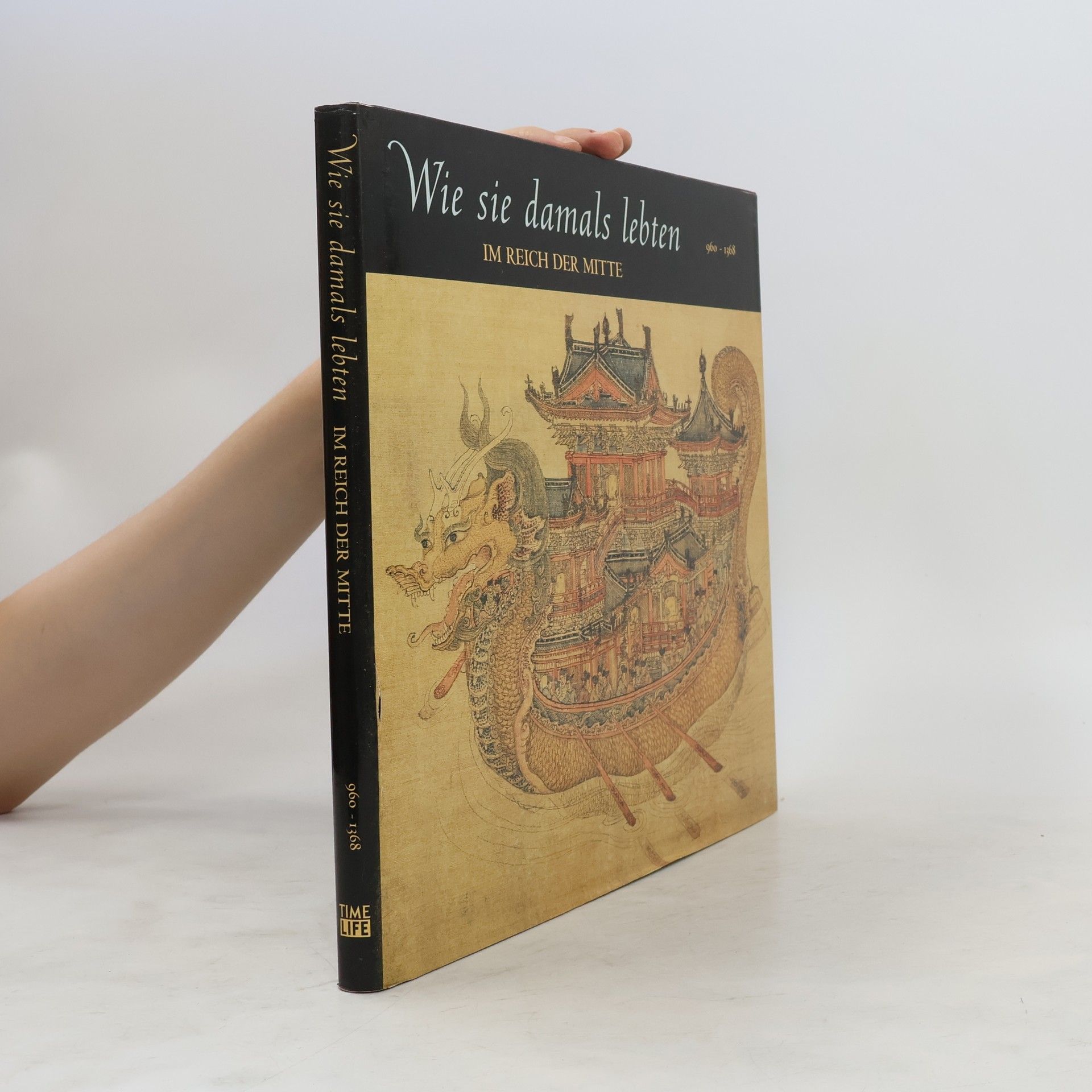 Autorenkollektiv Wie sie damals lebten. Im Reich der Mitte