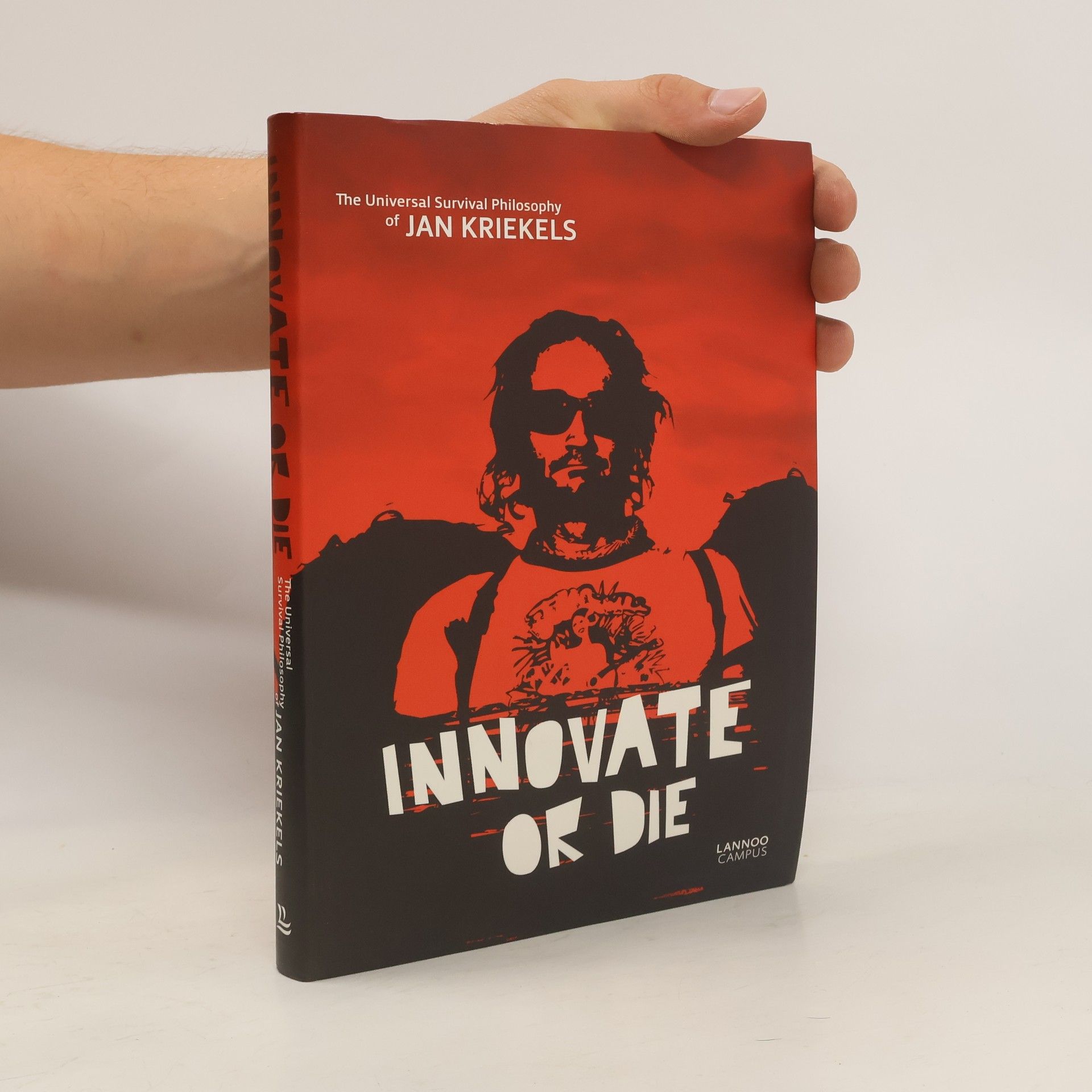 Jan Kriekels Innovate or die : the universal survival philosophy of Jan Kriekels